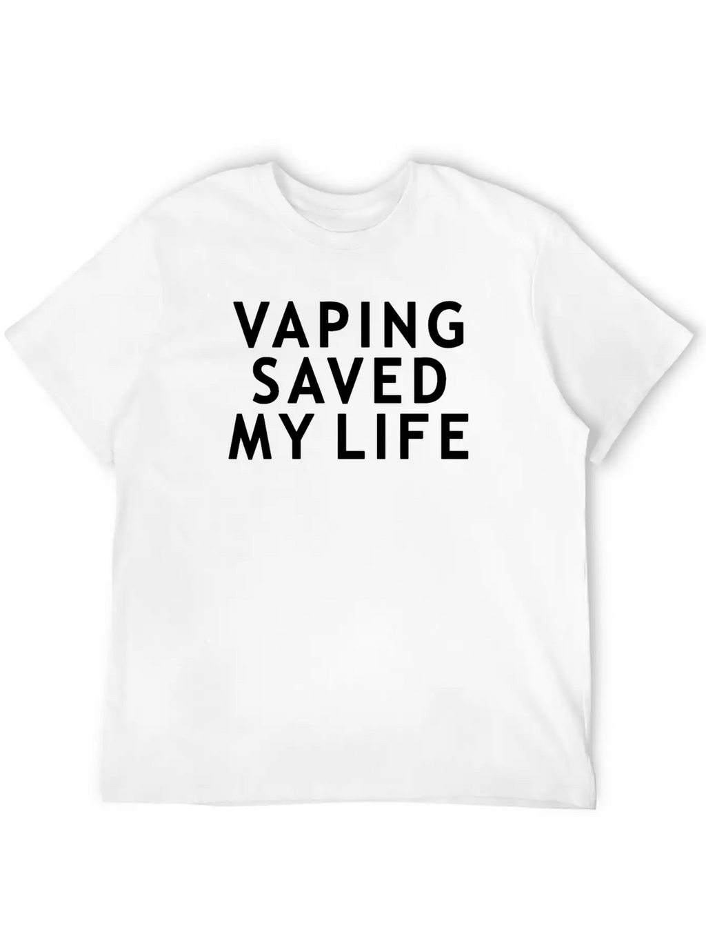Vape - Vaping Saved My Life Breathable Soft Cotton T-Shirt – Timeless Casual Look