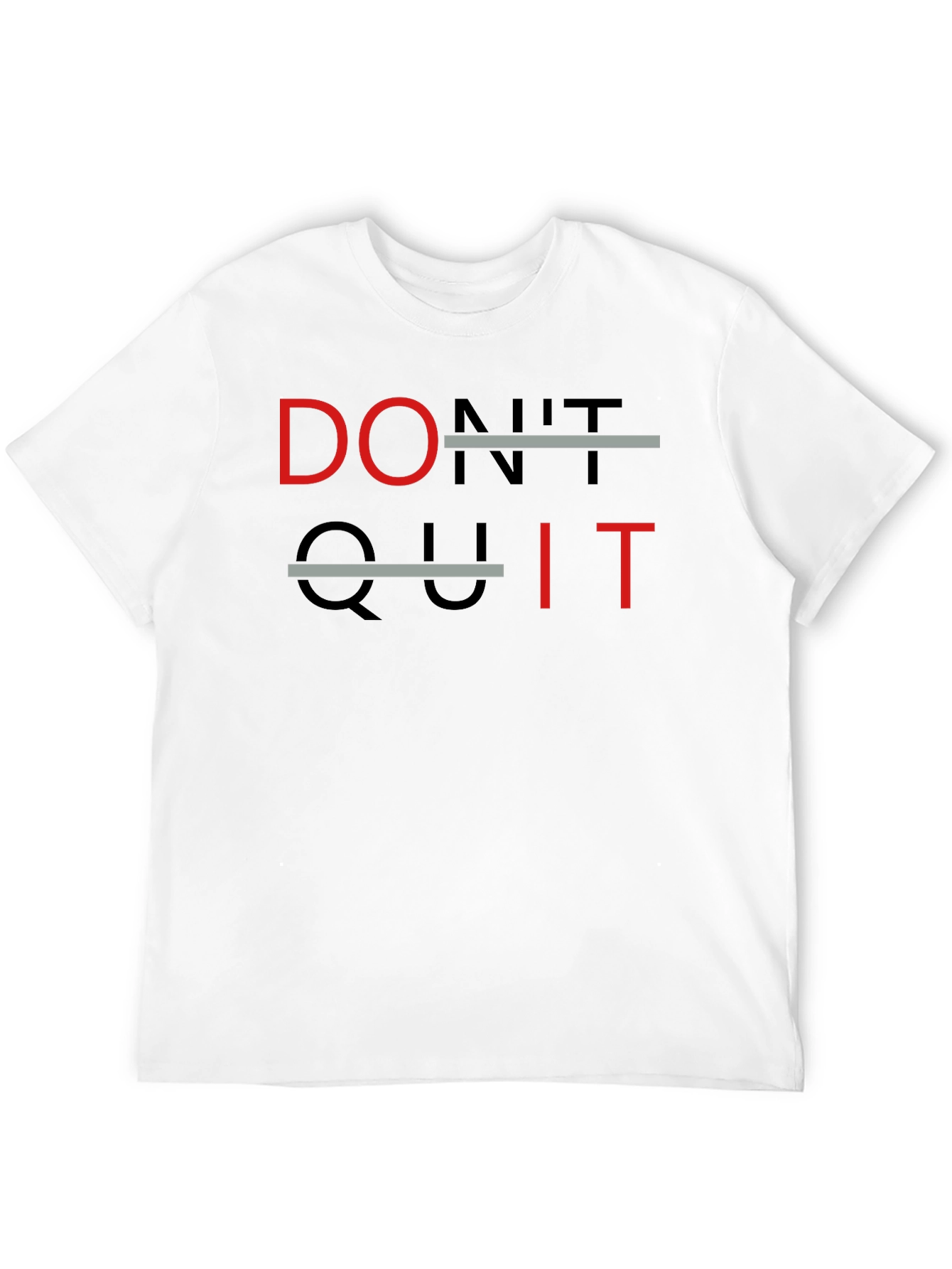 Dont Quit T-Shirt - Motivational Tee