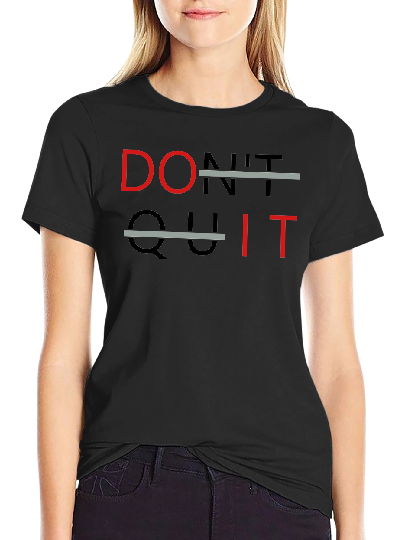 Dont Quit T-Shirt - Motivational Tee
