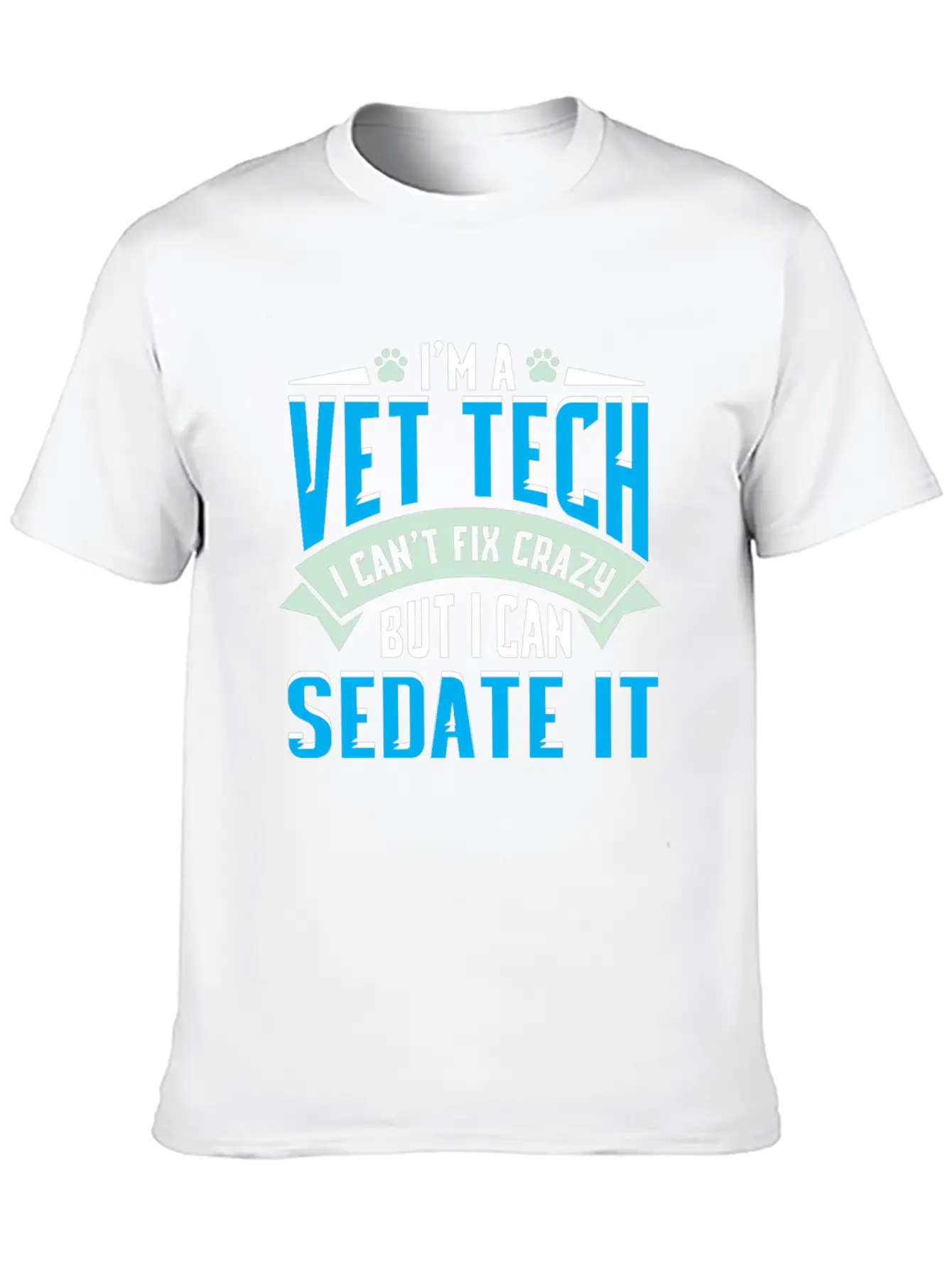 Vet Tech Gift Idea - Funny Veterinarian Saying Essential Cotton Tee For Daily Outfits – Unisex Style