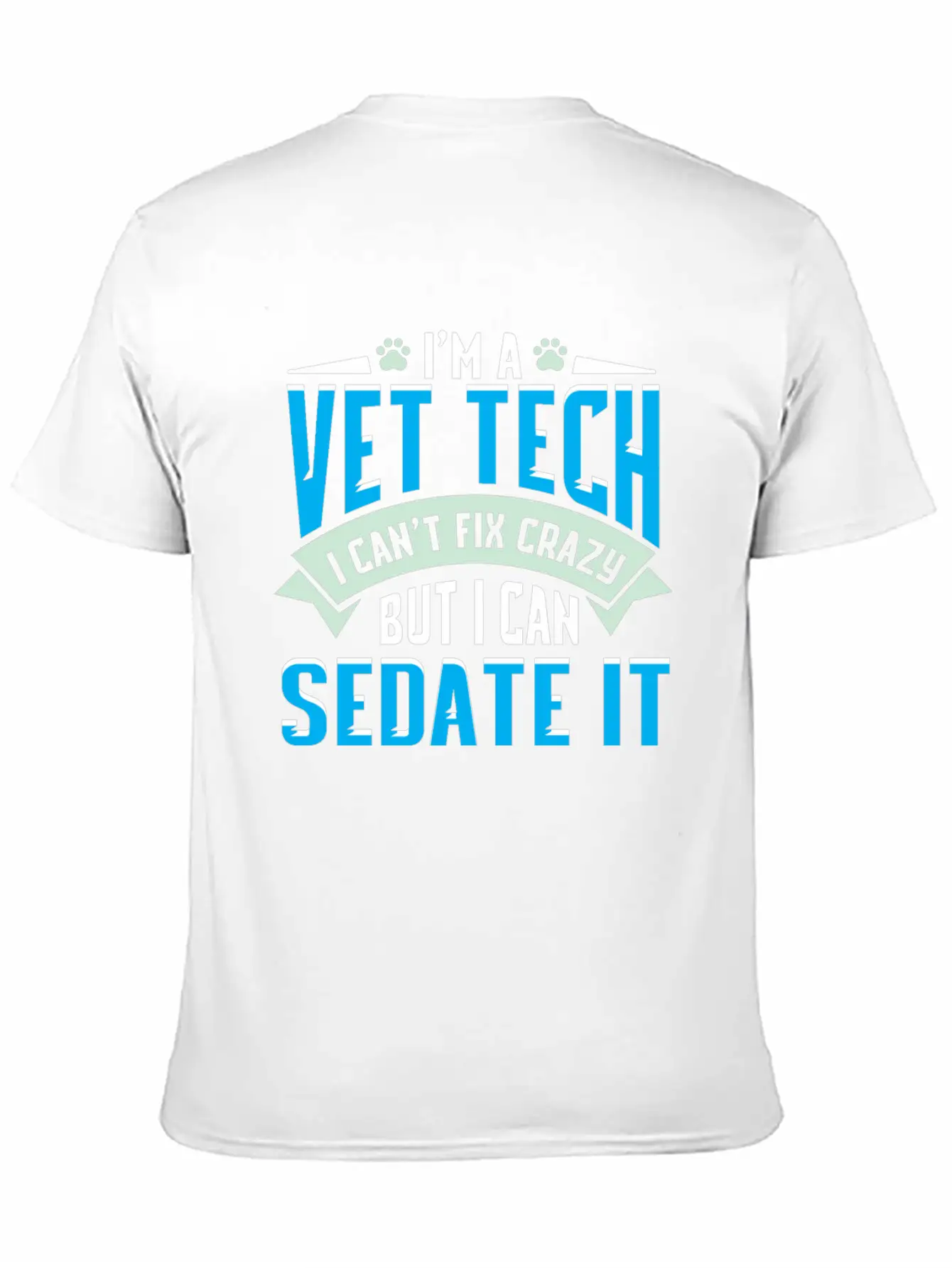 Vet Tech Gift Idea - Funny Veterinarian Saying Essential Cotton Tee For Daily Outfits – Unisex Style