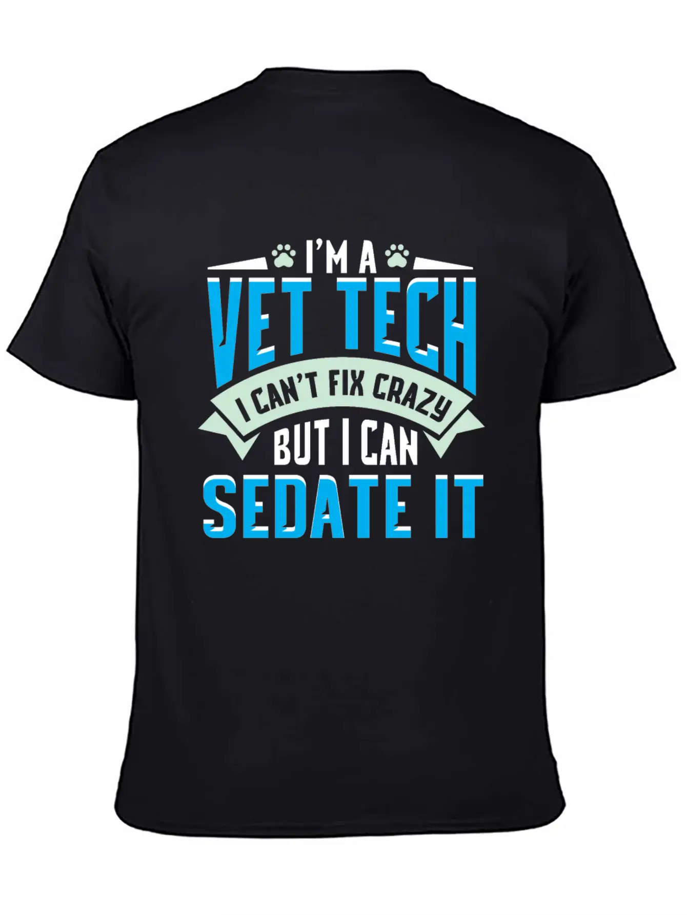 Vet Tech Gift Idea - Funny Veterinarian Saying Essential Cotton Tee For Daily Outfits – Unisex Style