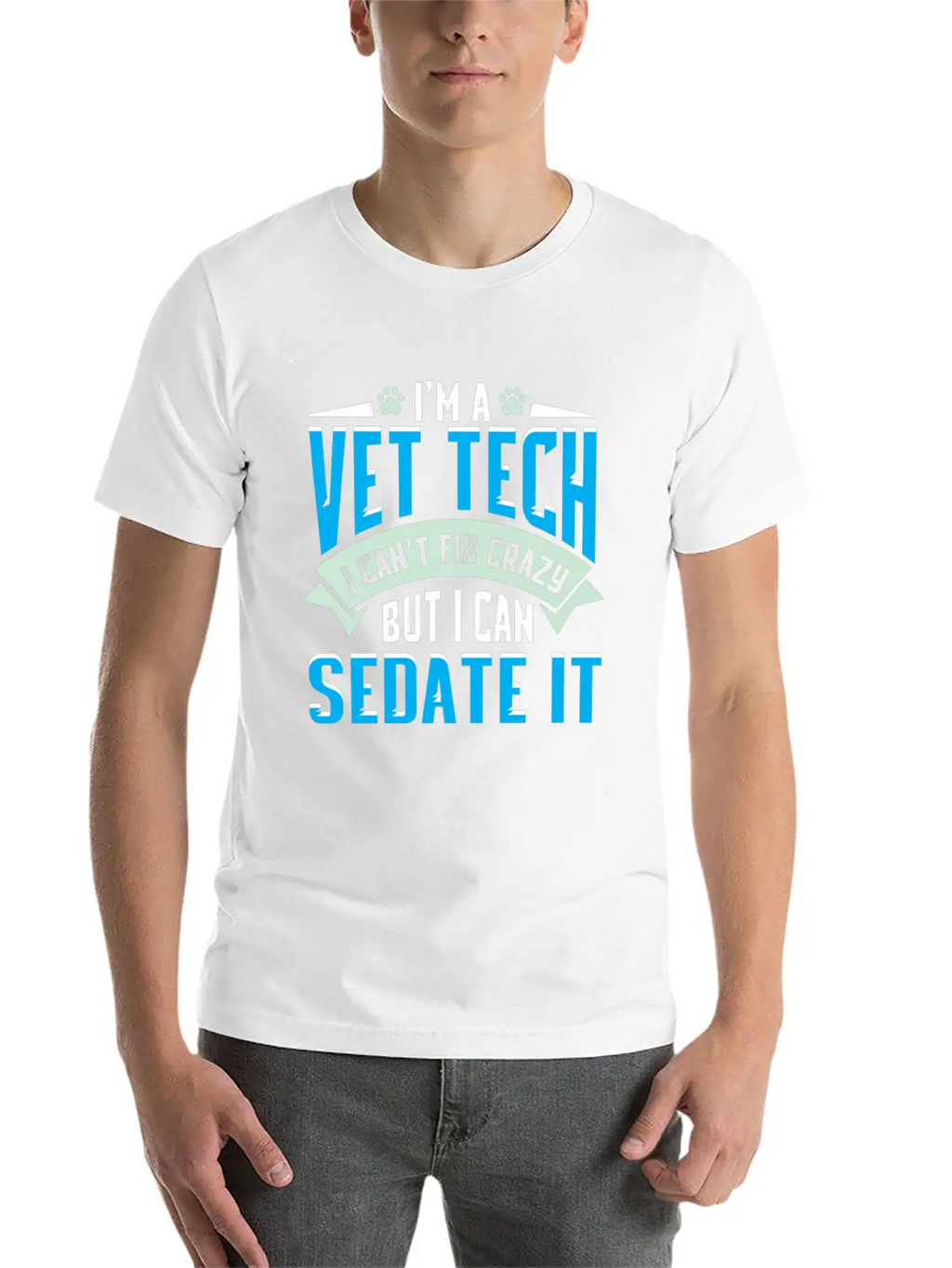 Vet Tech Gift Idea - Funny Veterinarian Saying Essential Cotton Tee For Daily Outfits – Unisex Style