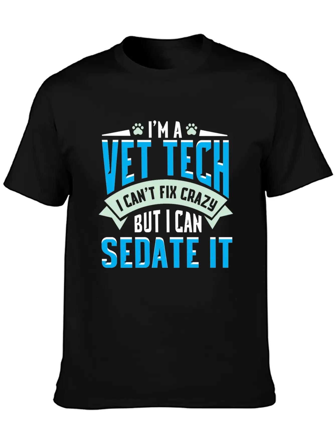 Vet Tech Gift Idea - Funny Veterinarian Saying Essential Cotton Tee For Daily Outfits – Unisex Style
