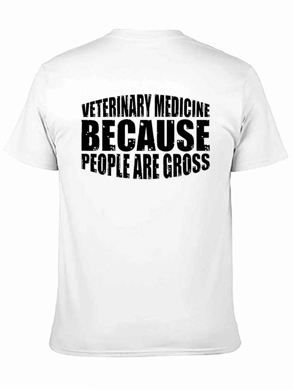 Veterinary Medicine Because People Are Gross 15 Essential Cotton Tee For Daily Outfits – Unisex Style
