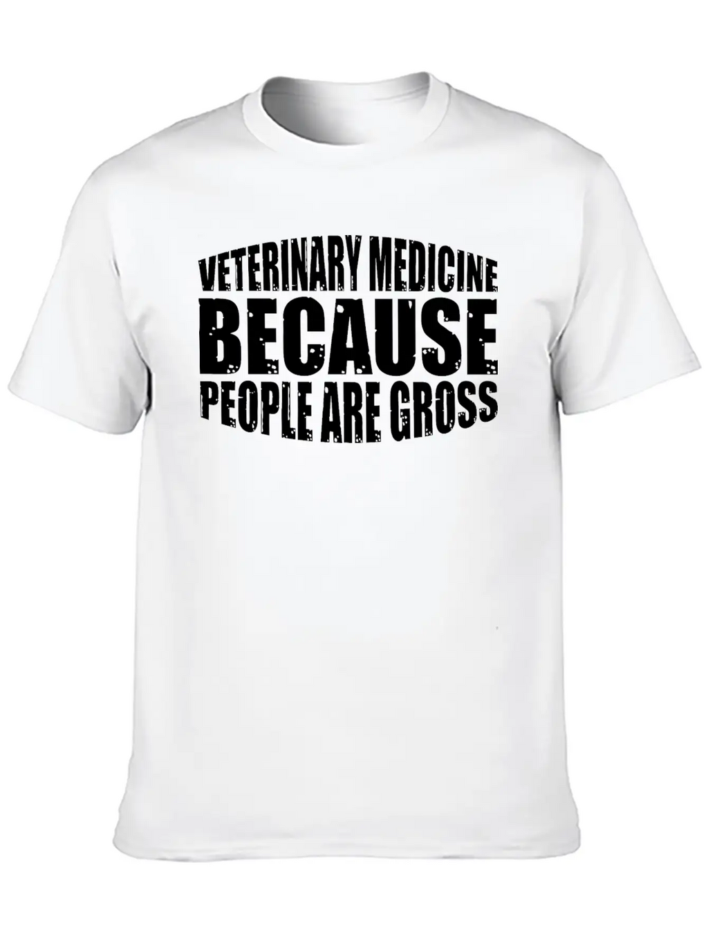 Veterinary Medicine Because People Are Gross 15 Essential Cotton Tee For Daily Outfits – Unisex Style