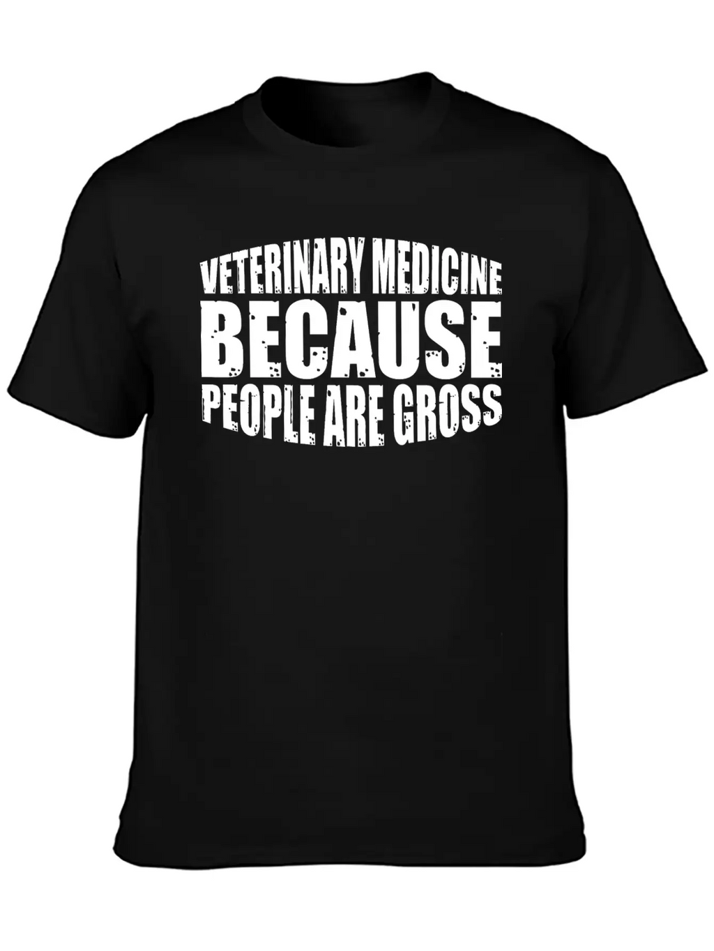 Veterinary Medicine Because People Are Gross 15 Essential Cotton Tee For Daily Outfits – Unisex Style