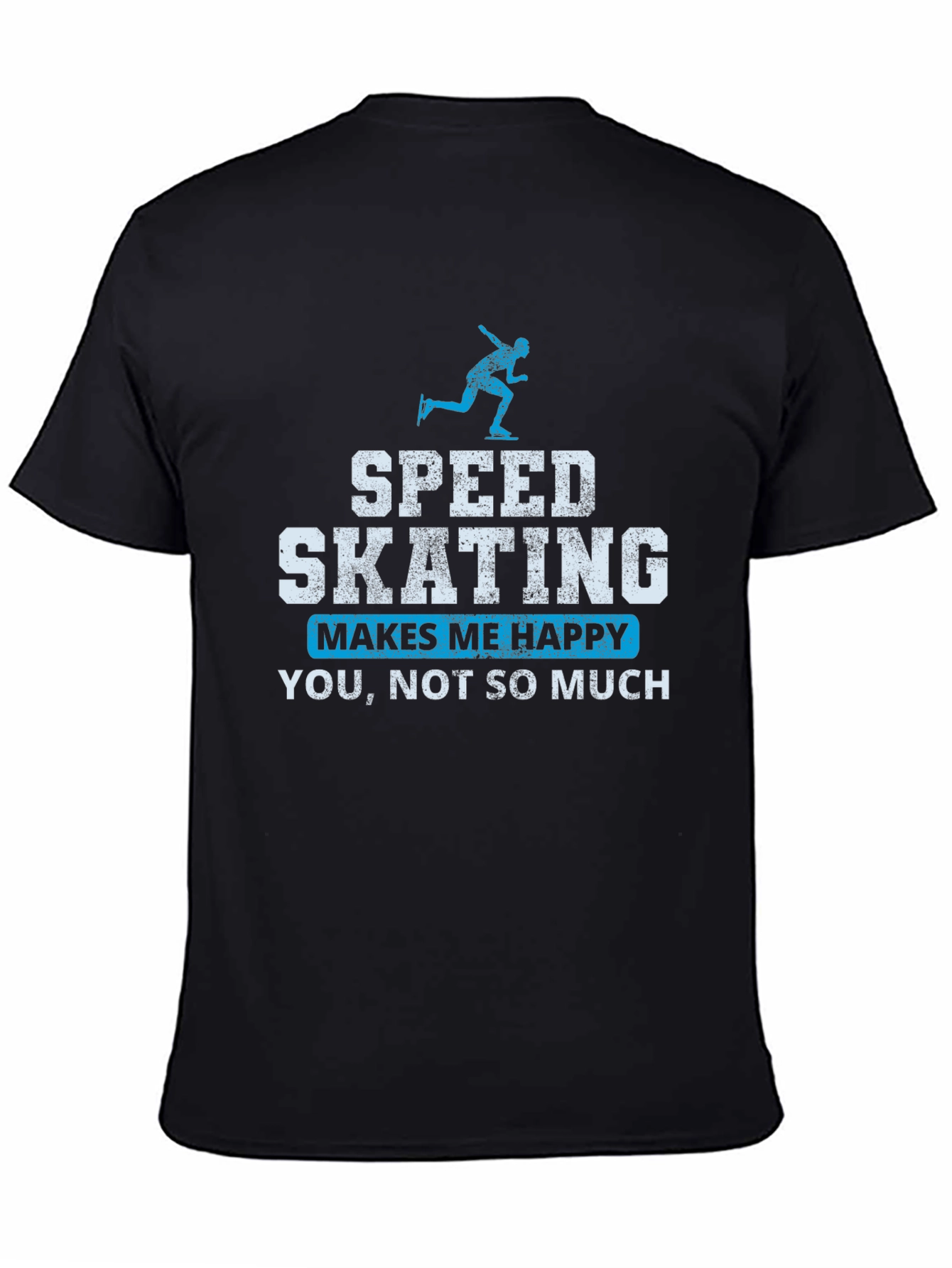Speed Skating T-Shirt: Makes Me Happy Tee