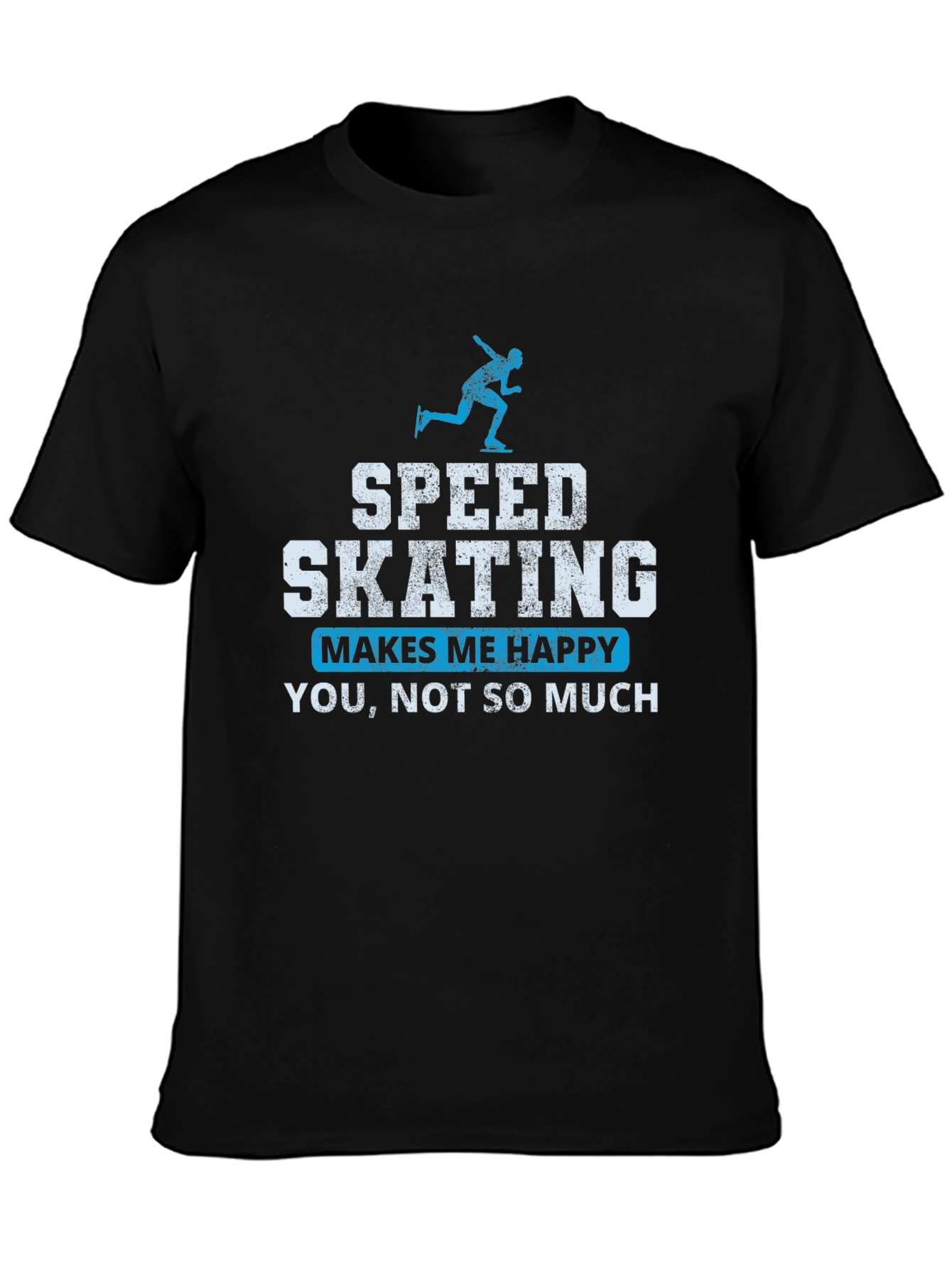 Speed Skating T-Shirt: Makes Me Happy Tee