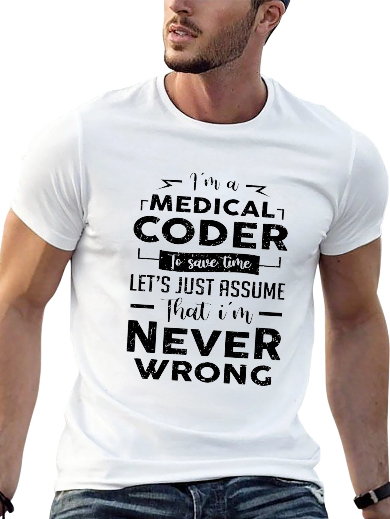 Medical Coder T-Shirt - Never Wrong Gift