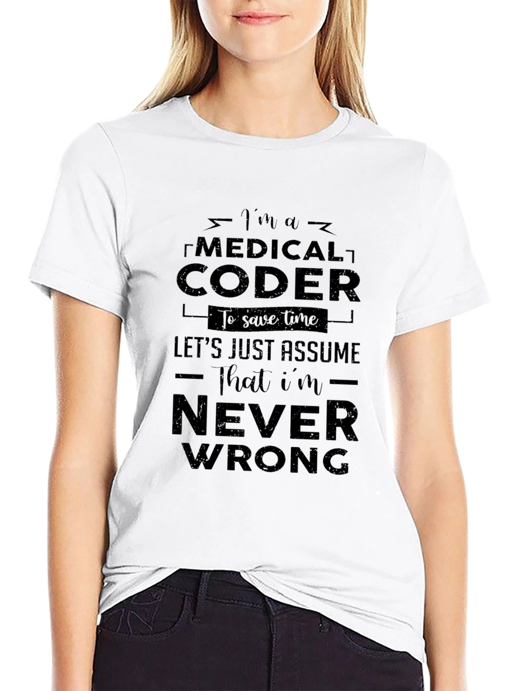 Medical Coder T-Shirt - Never Wrong Gift