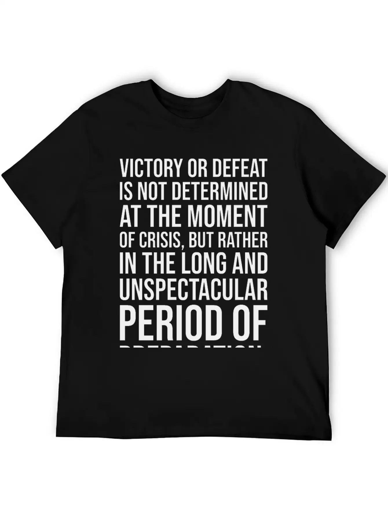 Victory Or Defeat Determined By Preparation BLACK Breathable Soft Cotton T-Shirt – Timeless Casual Look