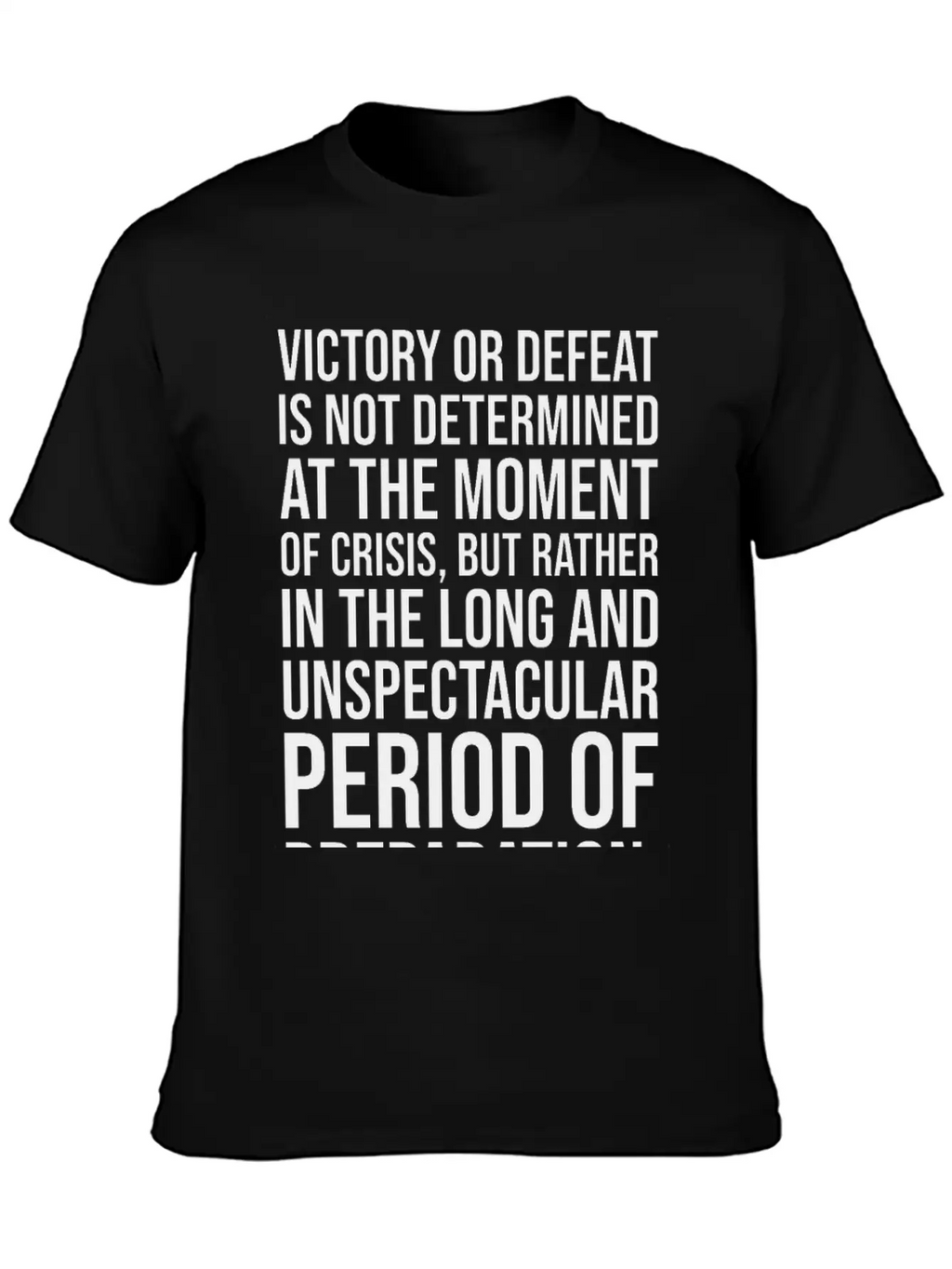 Victory Or Defeat Determined By Preparation BLACK Breathable Soft Cotton T-Shirt – Timeless Casual Look