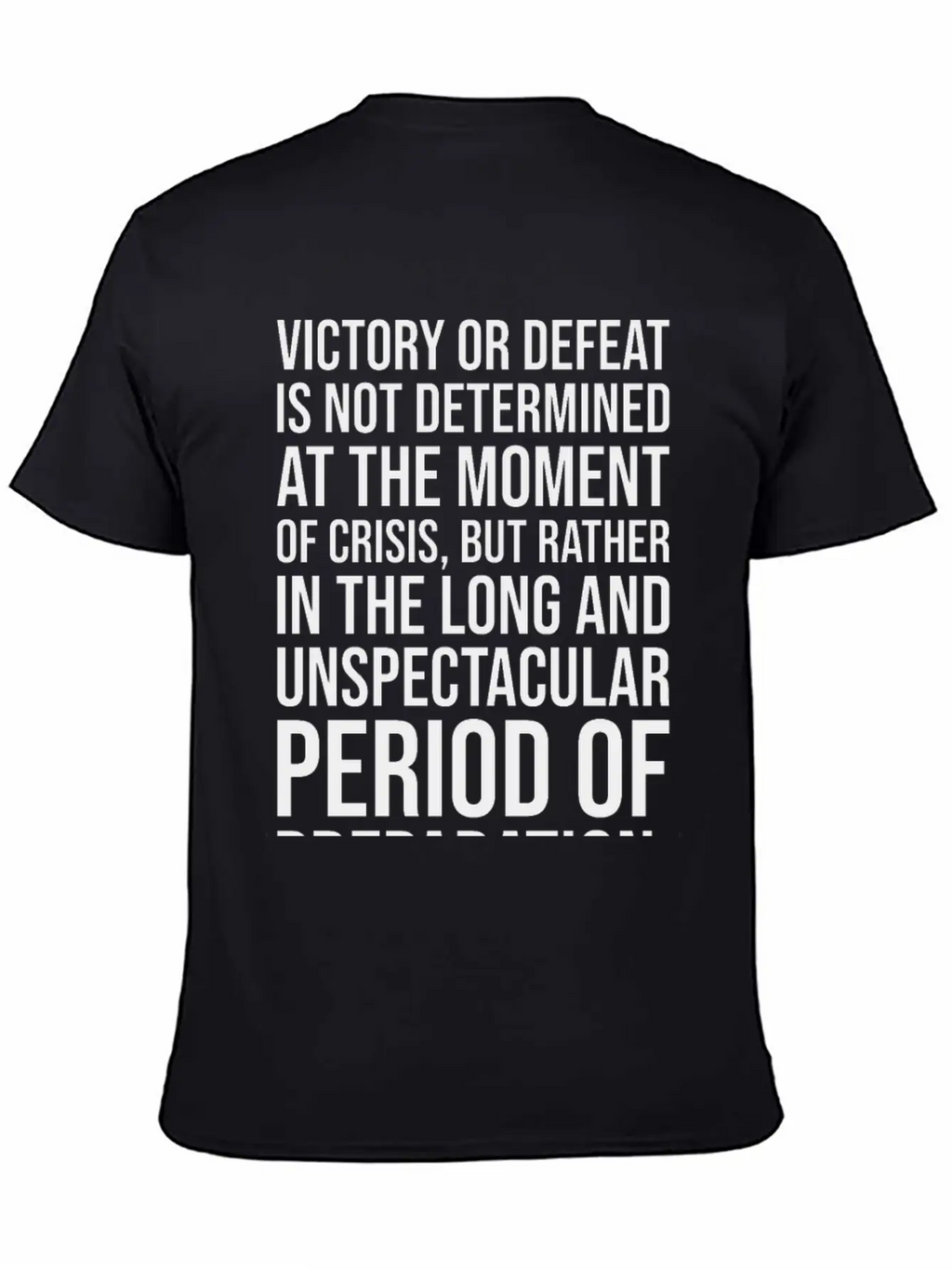 Victory Or Defeat Determined By Preparation BLACK Breathable Soft Cotton T-Shirt – Timeless Casual Look