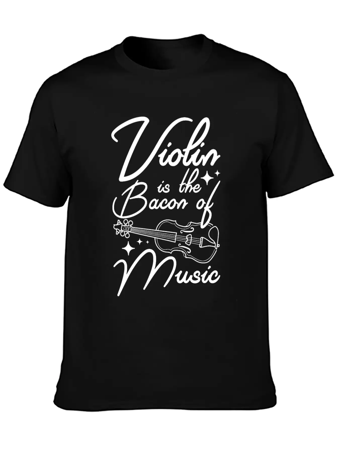 Violin Is The Bacon Of Music Casual Graphic T-Shirt – Simple And Comfortable Daily Wear