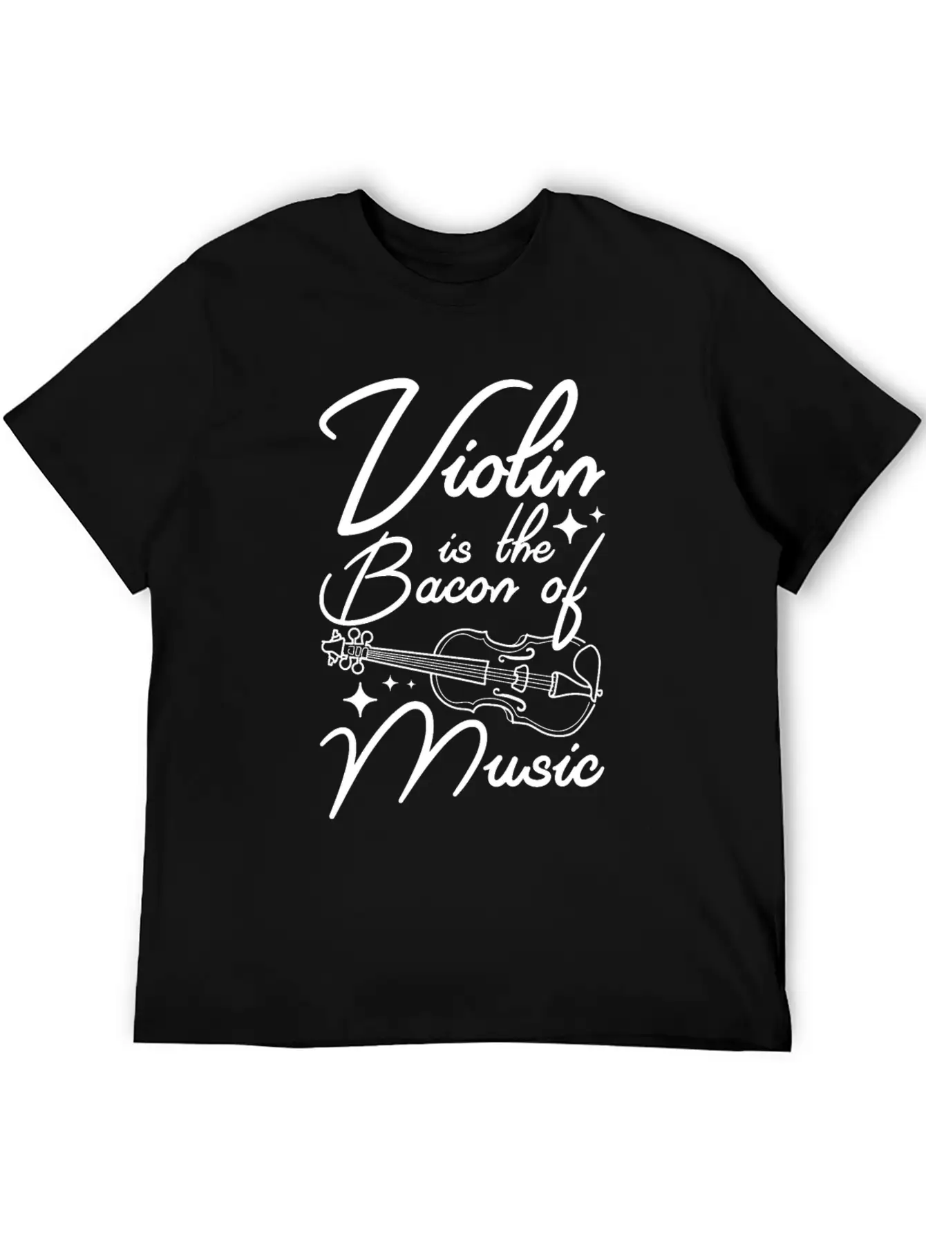 Violin Is The Bacon Of Music Casual Graphic T-Shirt – Simple And Comfortable Daily Wear