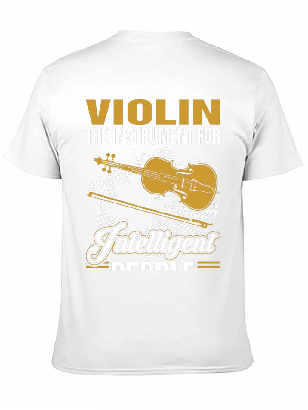 Violin The Instrument For Intelligent People Essential Cotton Tee For Daily Outfits – Unisex Style