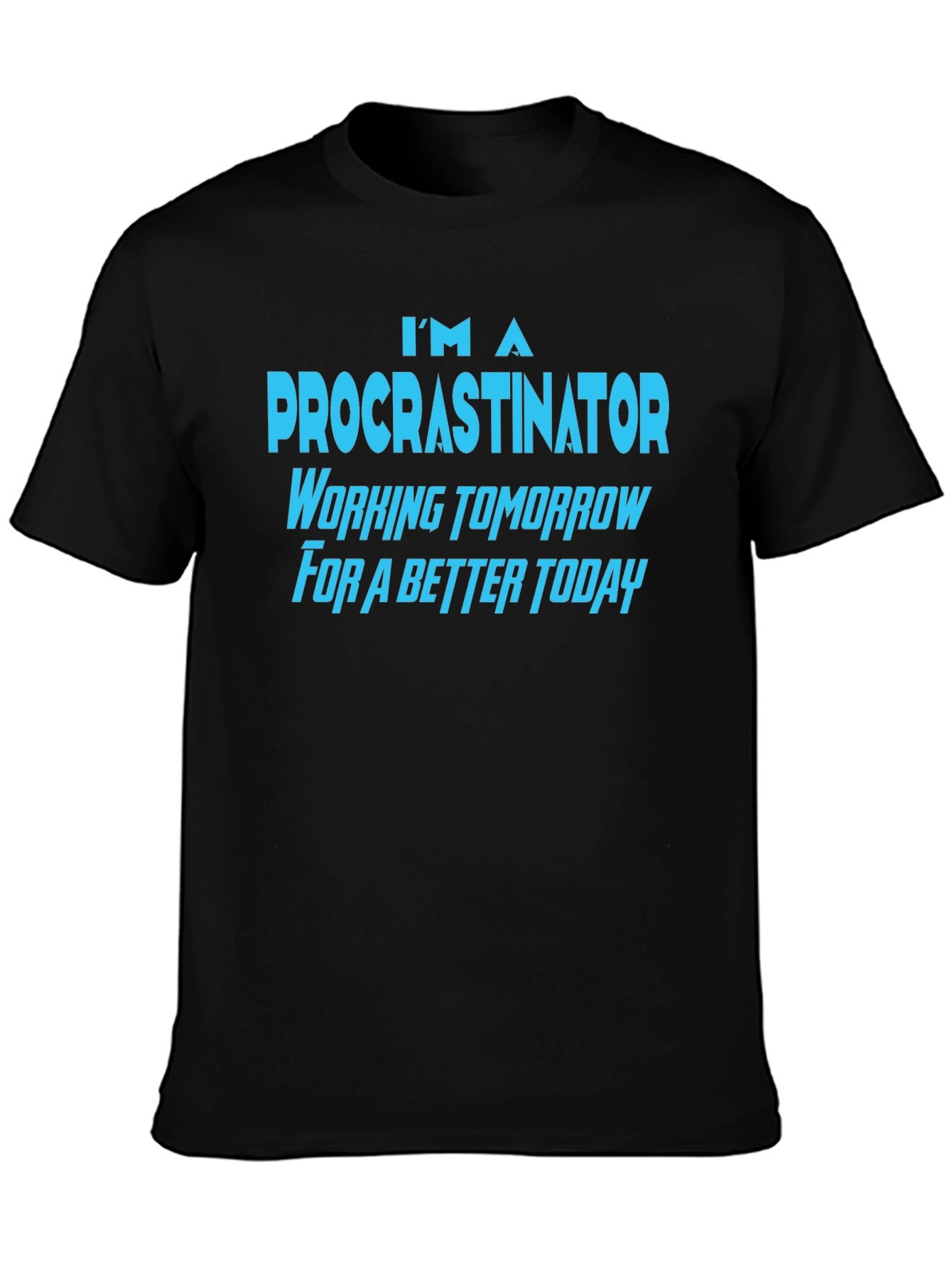 Procrastinator Funny Slogan T-Shirt