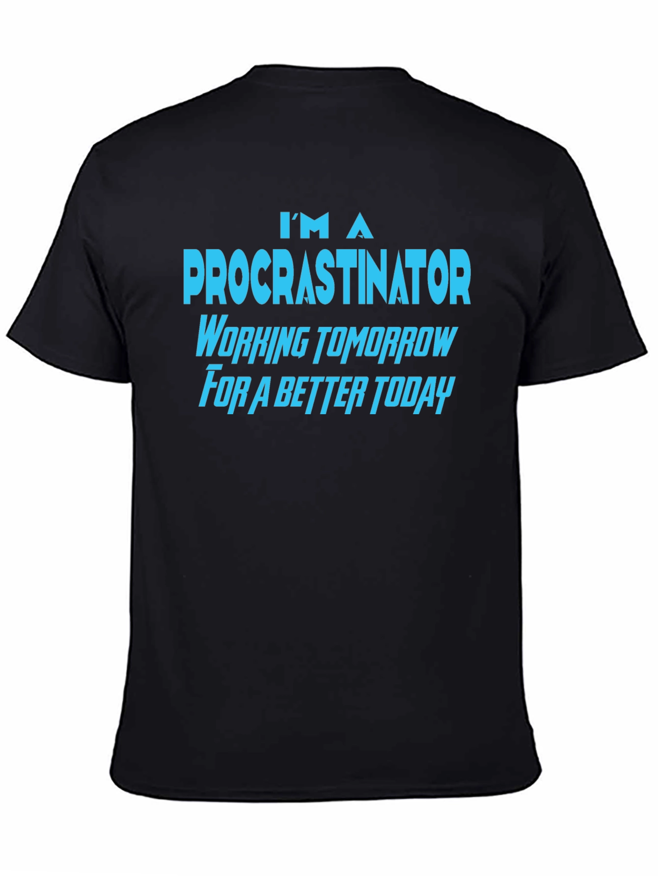 Procrastinator Funny Slogan T-Shirt