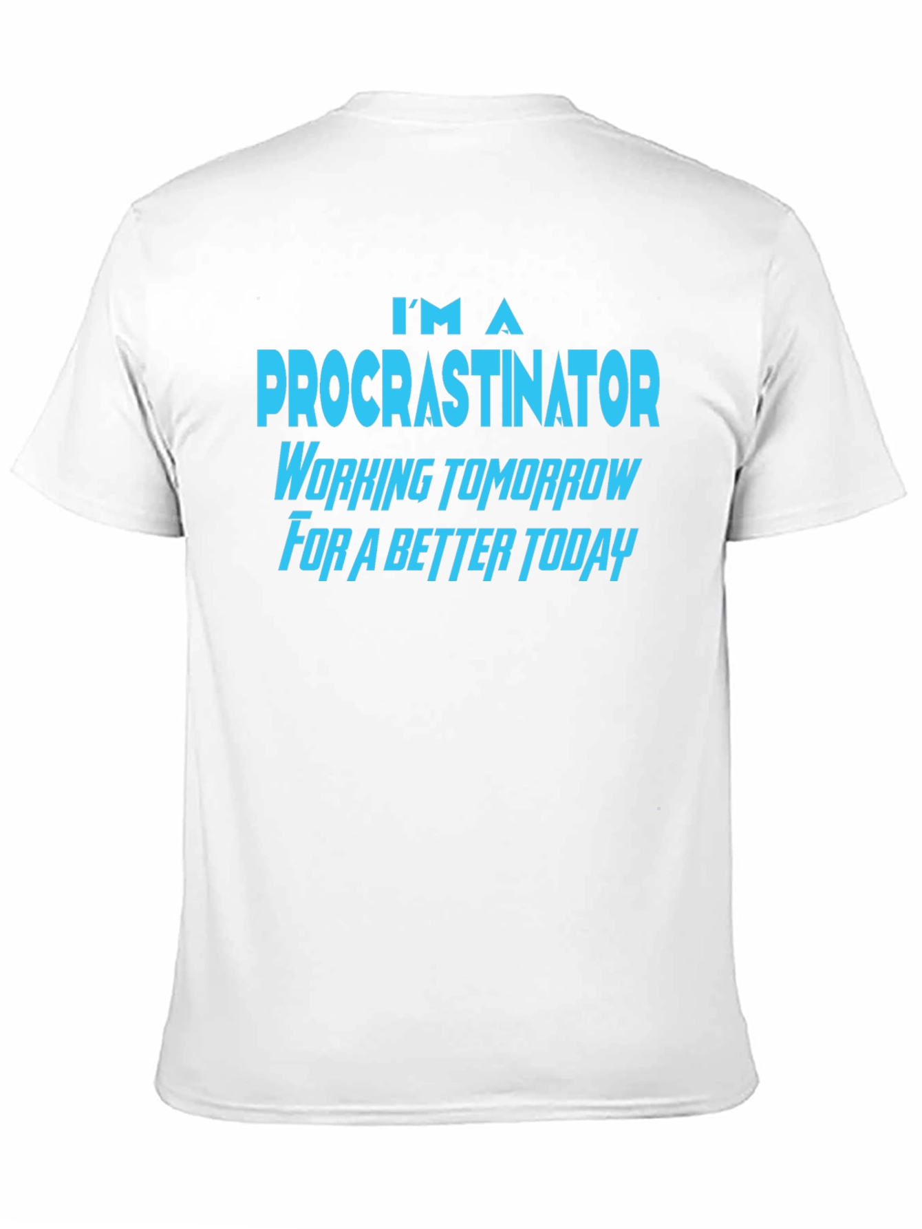 Procrastinator Funny Slogan T-Shirt