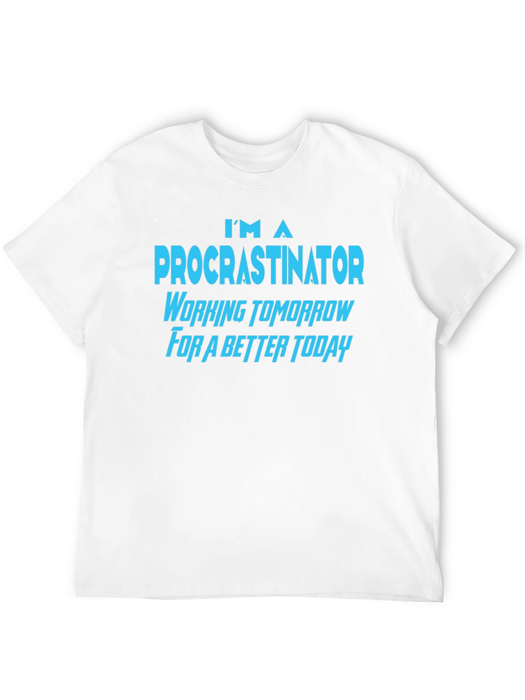 Procrastinator Funny Slogan T-Shirt