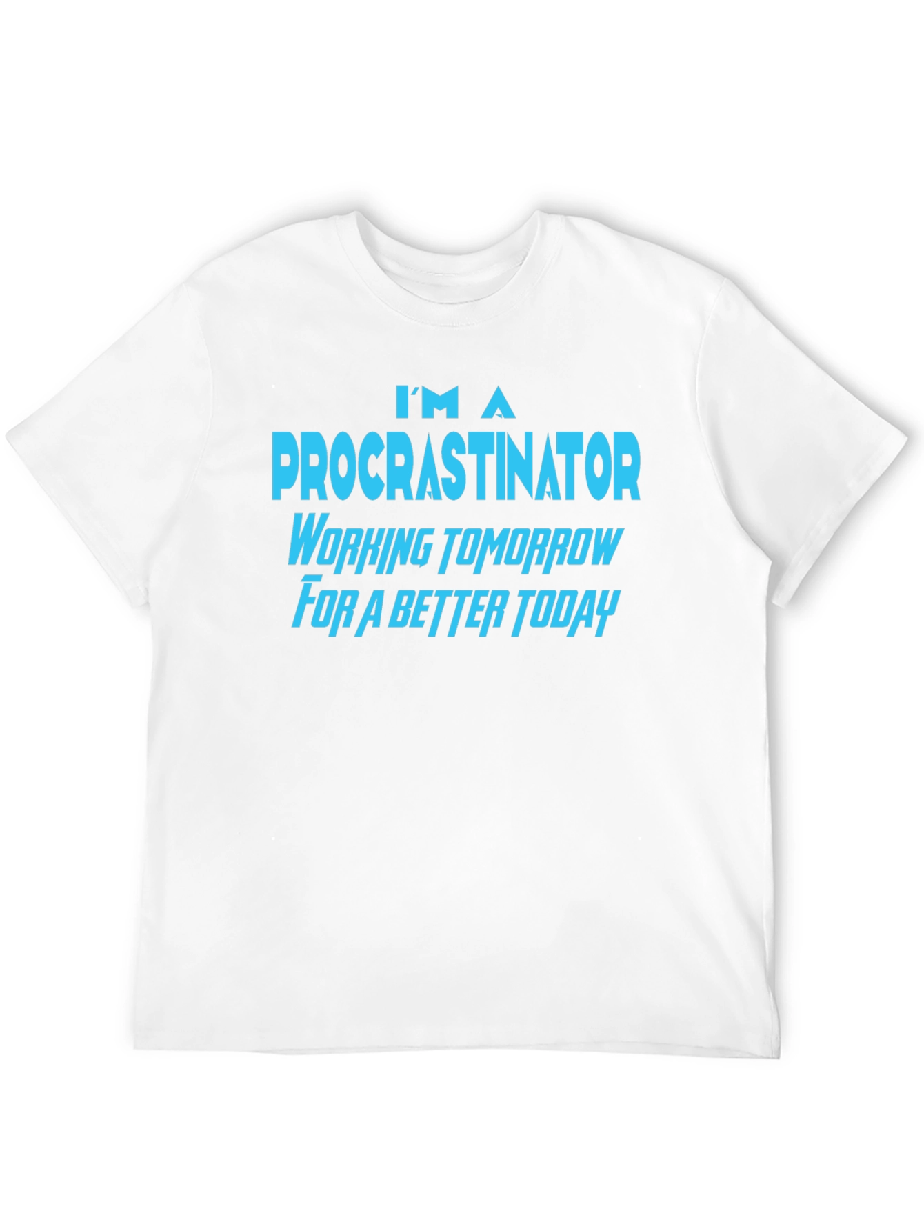 Procrastinator Funny Slogan T-Shirt