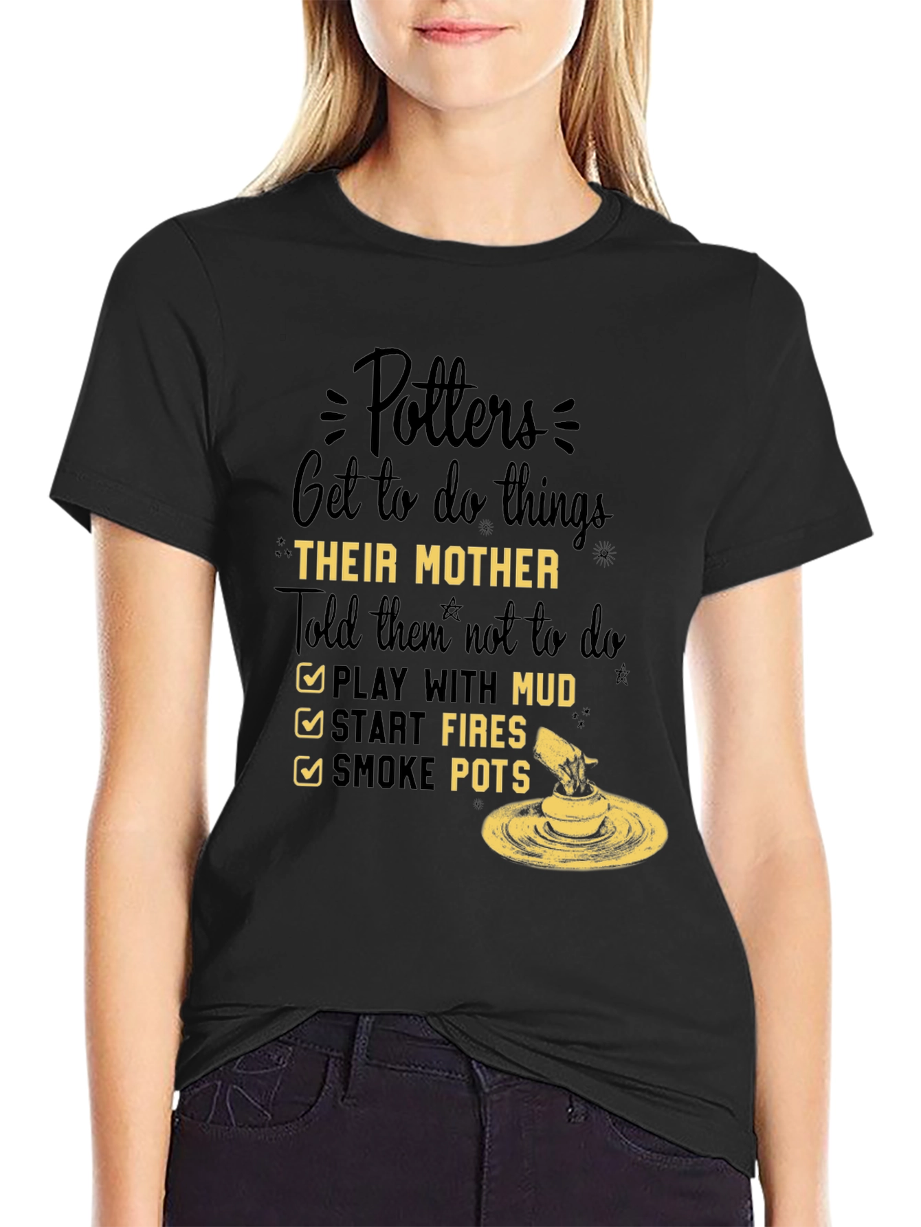 Potters Do Things Their Mother Told Them Not To T-Shirt