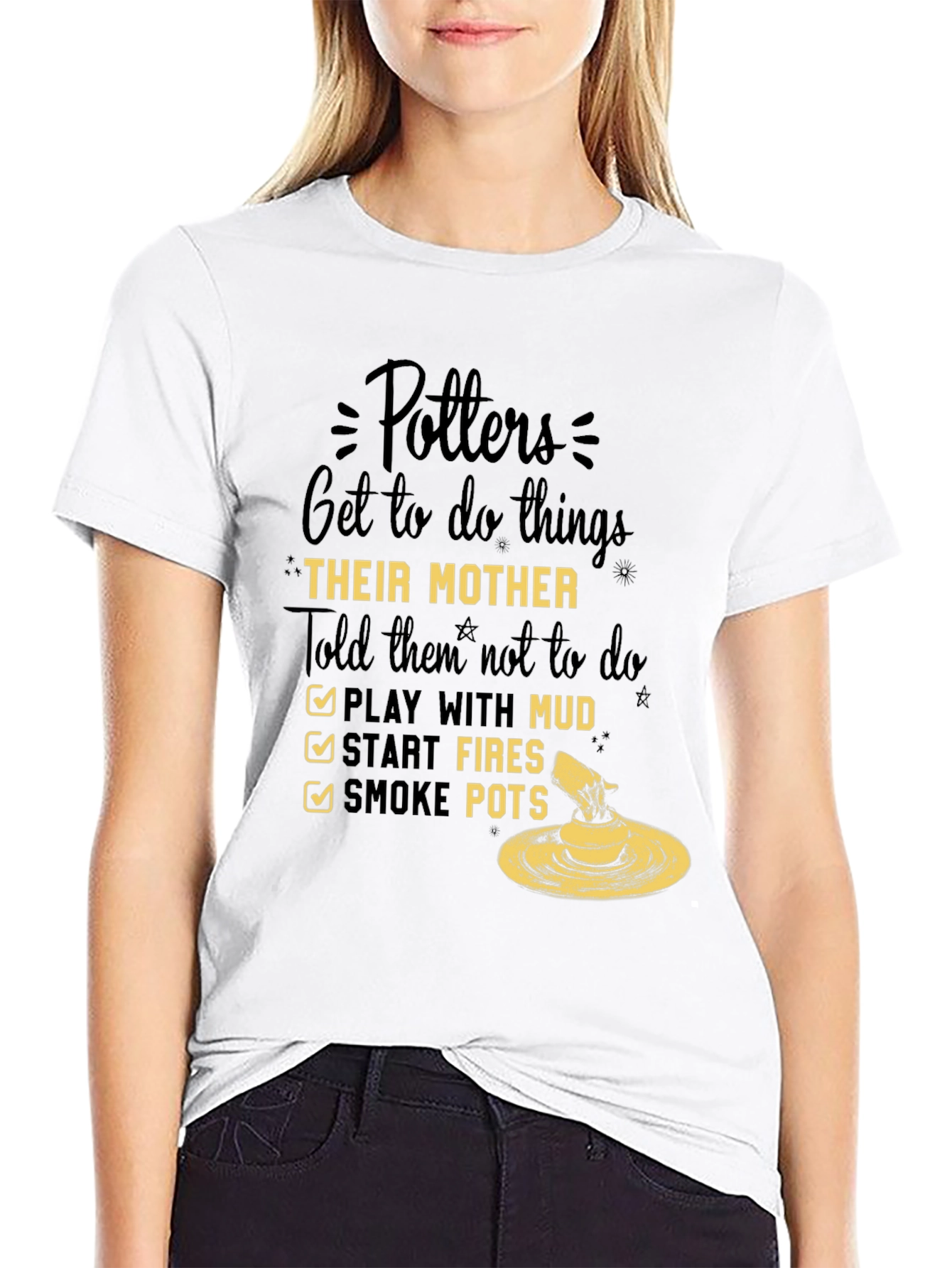Potters Do Things Their Mother Told Them Not To T-Shirt