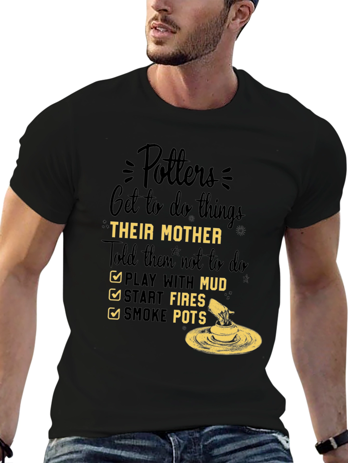 Potters Do Things Their Mother Told Them Not To T-Shirt