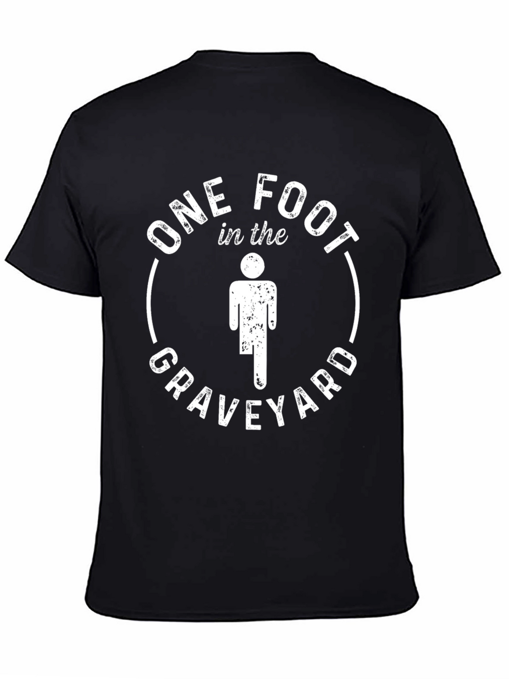 One Foot in the Graveyard Graphic T-Shirt