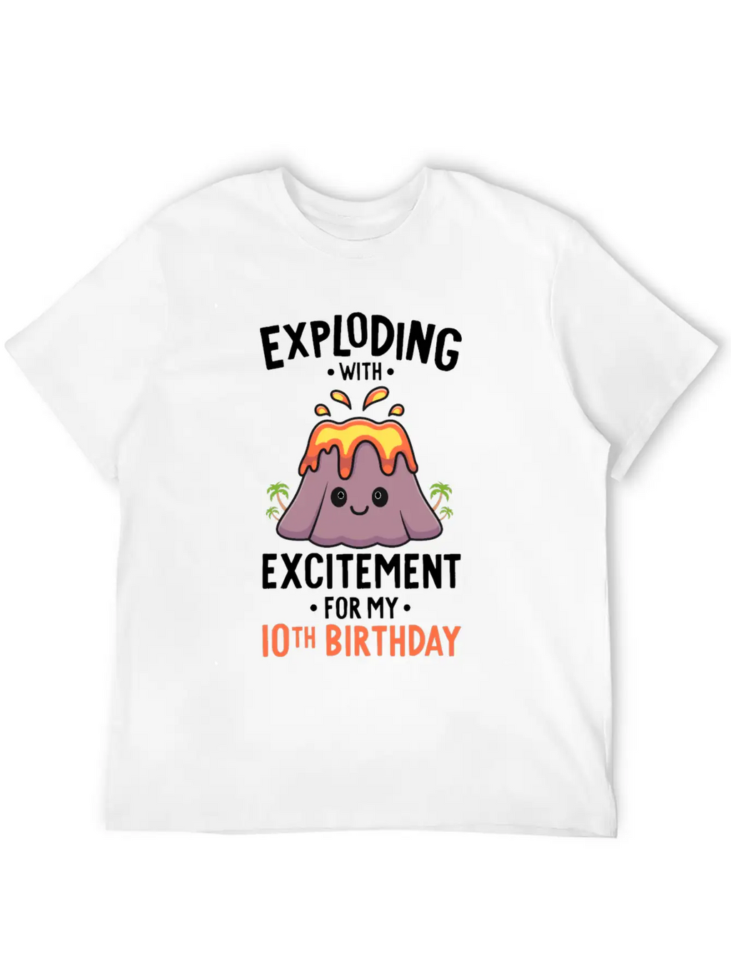 Volcano Birthday Party 10th Birthday 10 Years Old Stylish Everyday T-Shirt – Unisex Basic Cotton Tee
