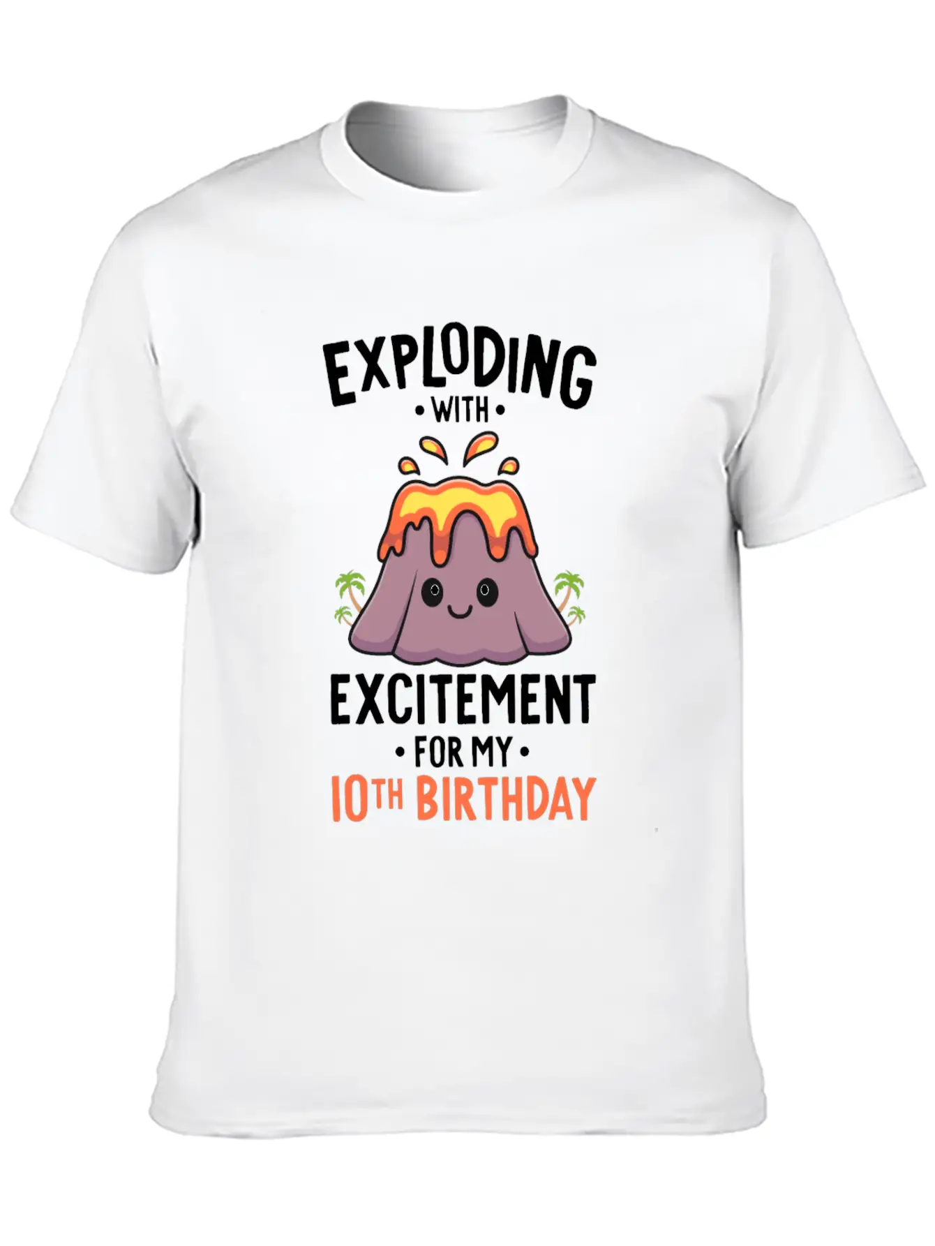 Volcano Birthday Party 10th Birthday 10 Years Old Stylish Everyday T-Shirt – Unisex Basic Cotton Tee