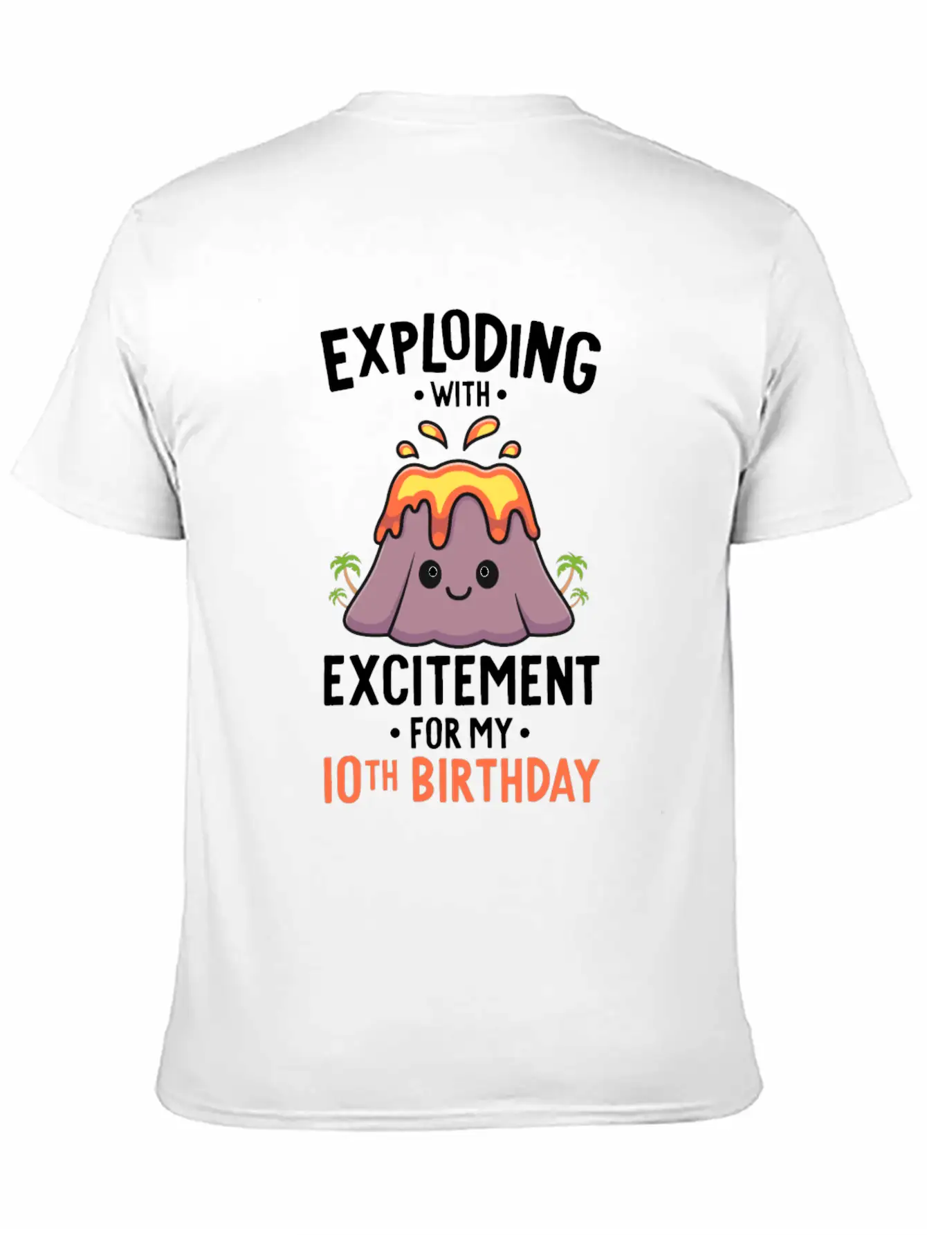 Volcano Birthday Party 10th Birthday 10 Years Old Stylish Everyday T-Shirt – Unisex Basic Cotton Tee