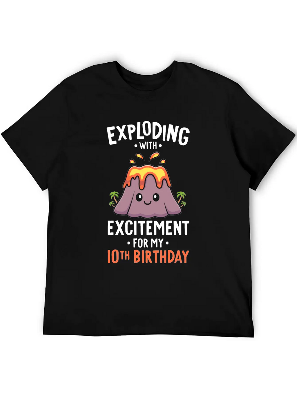 Volcano Birthday Party 10th Birthday 10 Years Old Stylish Everyday T-Shirt – Unisex Basic Cotton Tee
