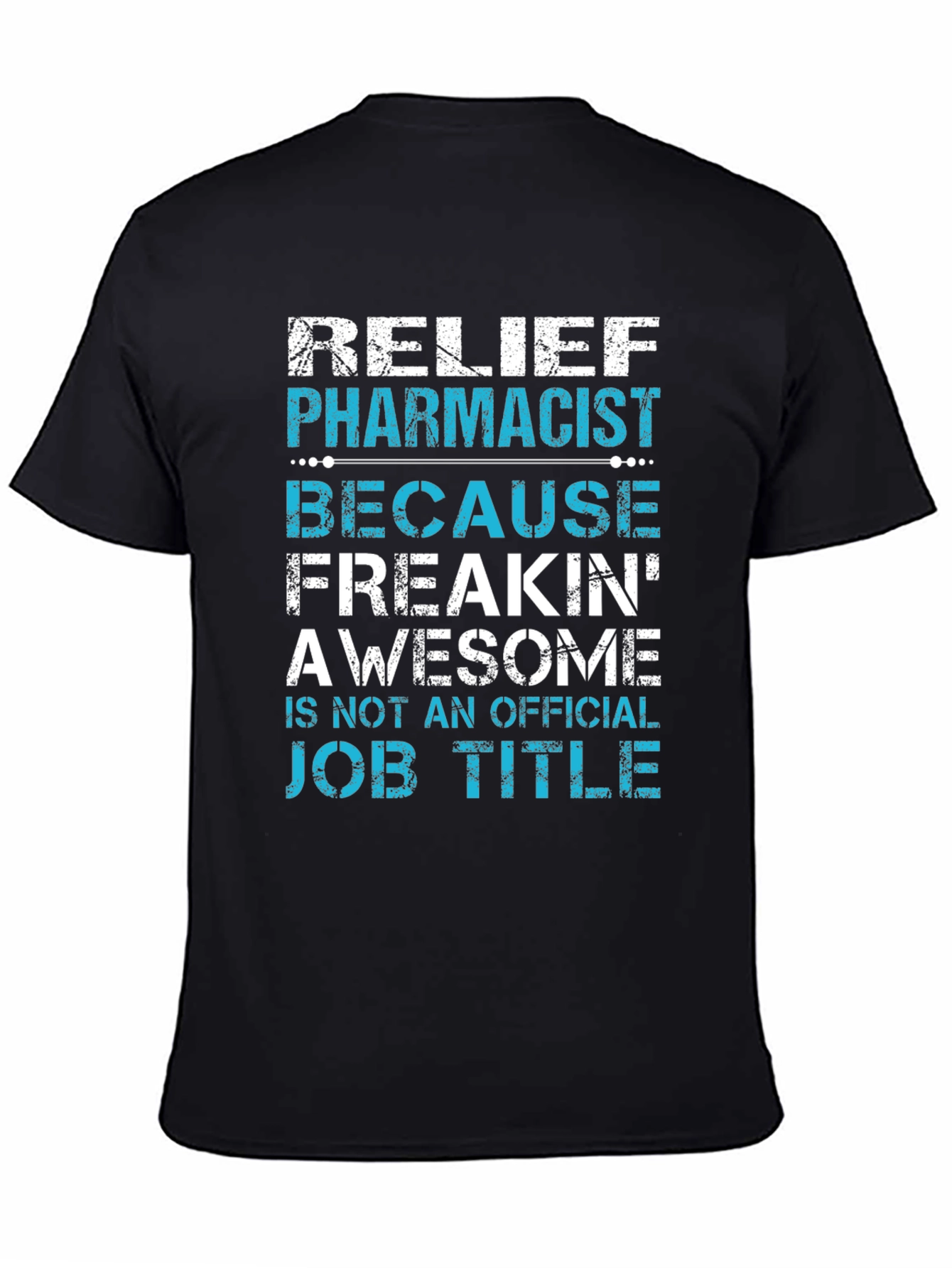 Relief Pharmacist Awesome Job Title T-Shirt