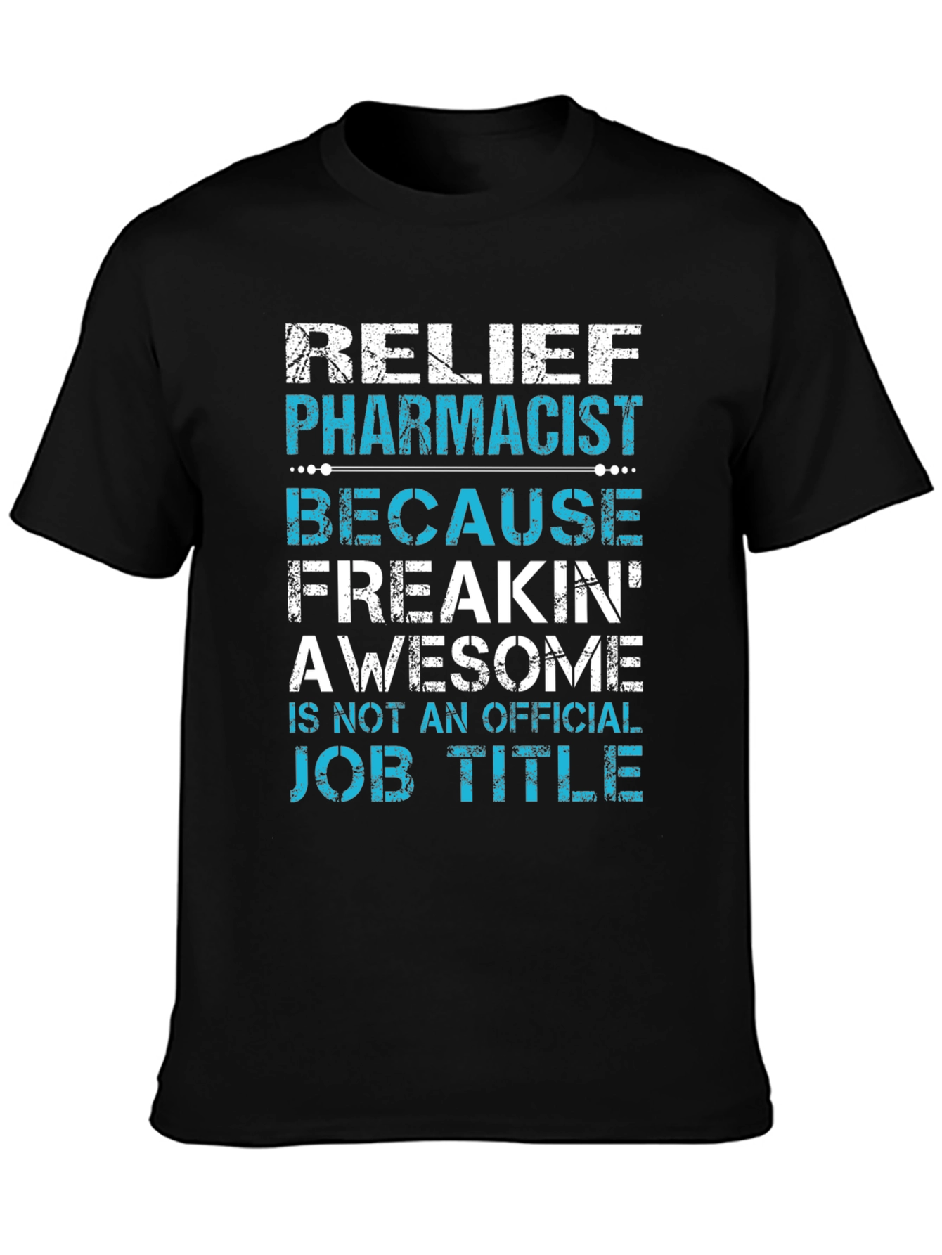 Relief Pharmacist Awesome Job Title T-Shirt
