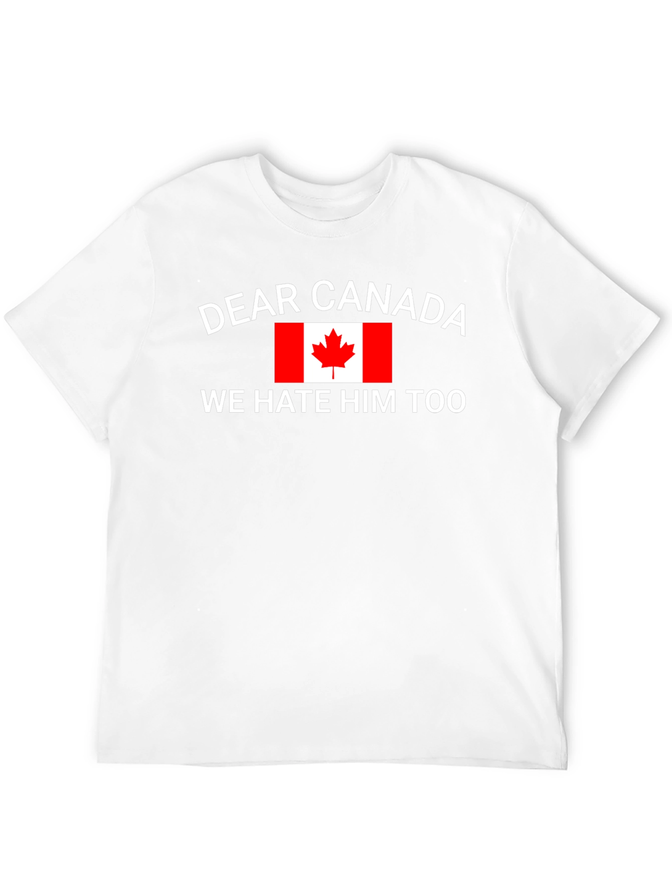 Dear Canada Funny Graphic T-Shirt