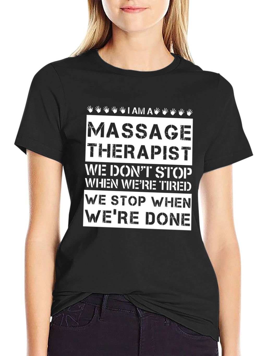 Massage Therapist T-Shirt: We Stop When Were Done