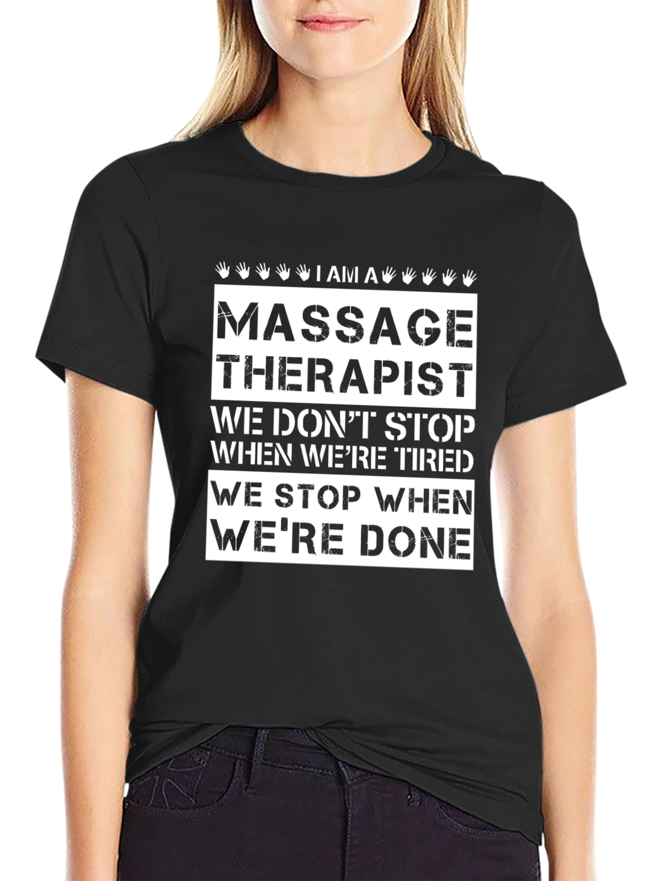 Massage Therapist T-Shirt: We Stop When Were Done