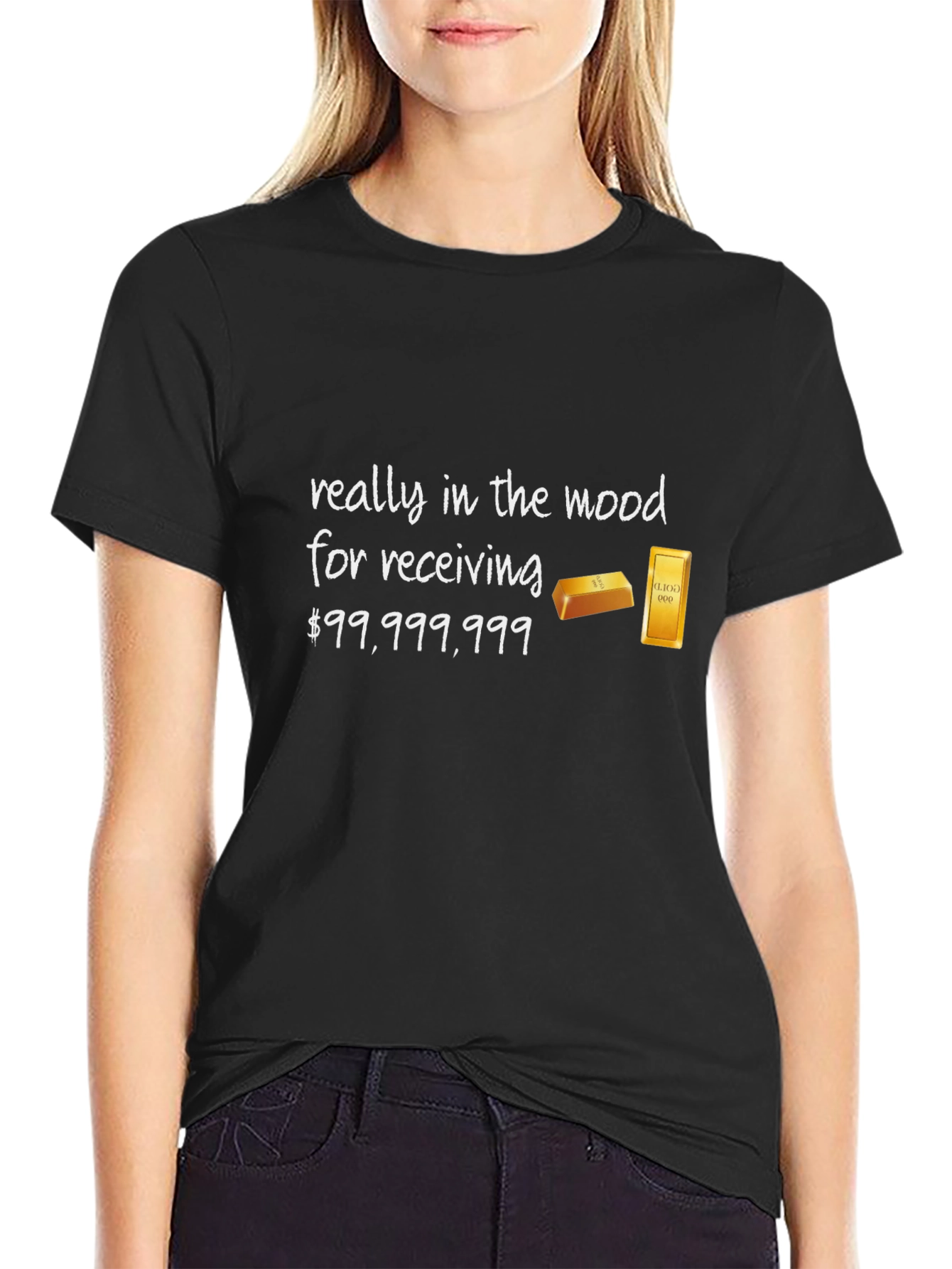 Black T-Shirt - Really in the Mood for $99999999
