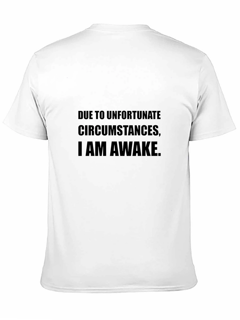 Unfortunate Circumstances Awake T-Shirt