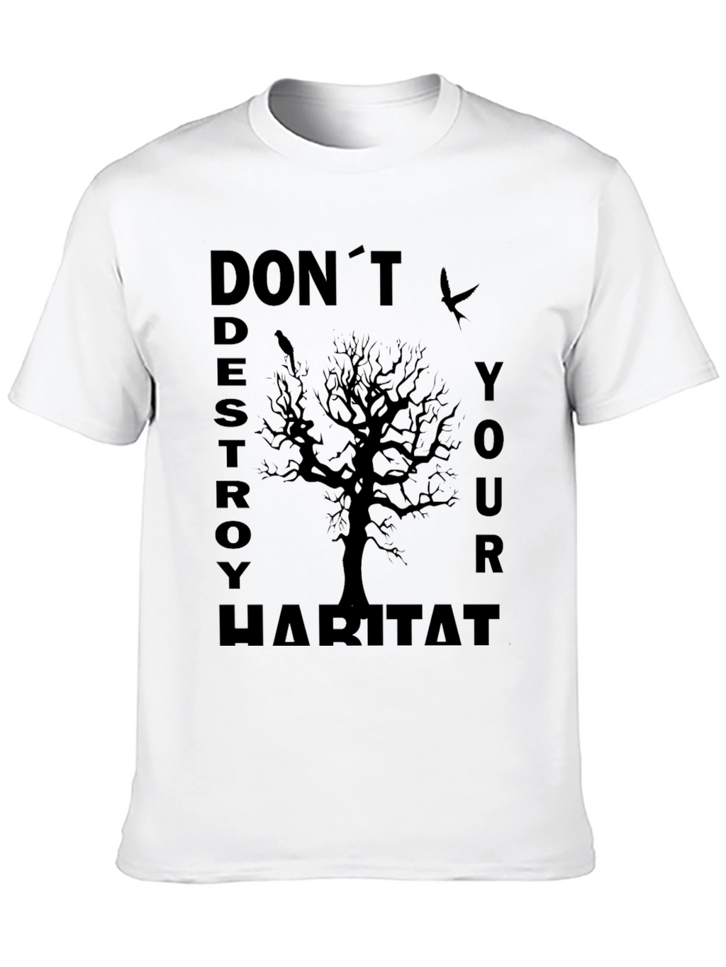 Eco-Awareness T-Shirt - Dont Destroy Habitat