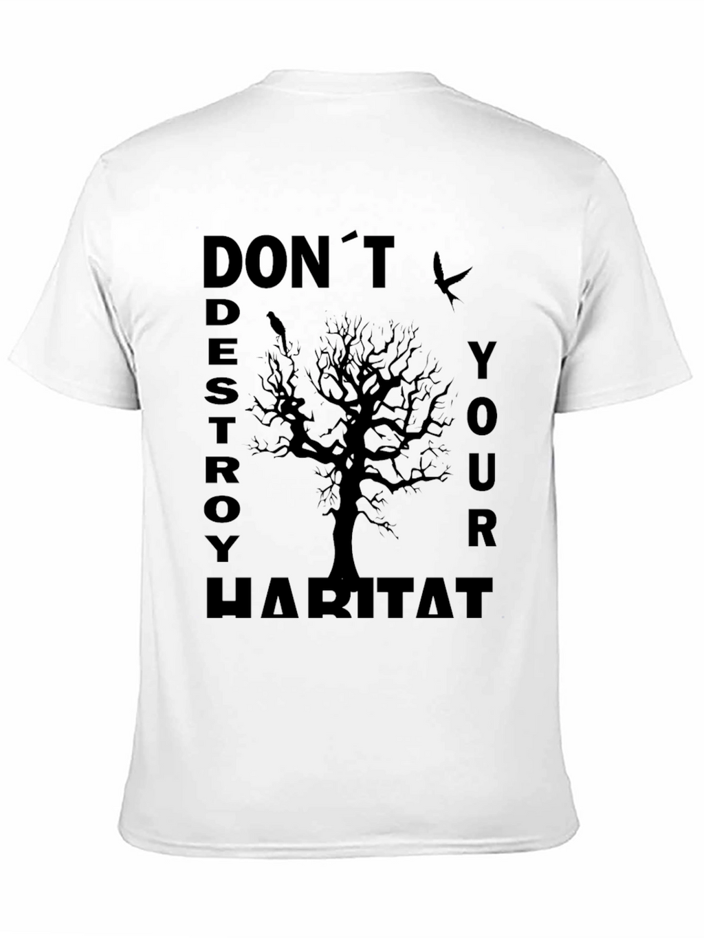 Eco-Awareness T-Shirt - Dont Destroy Habitat