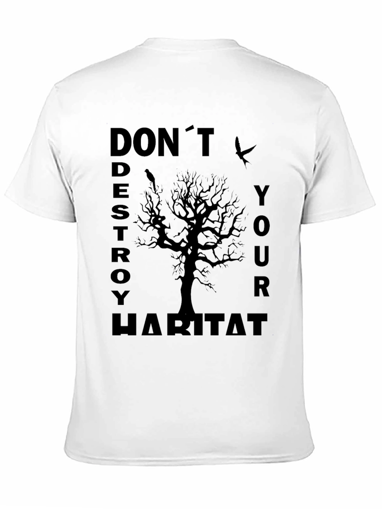 Eco-Awareness T-Shirt - Dont Destroy Habitat