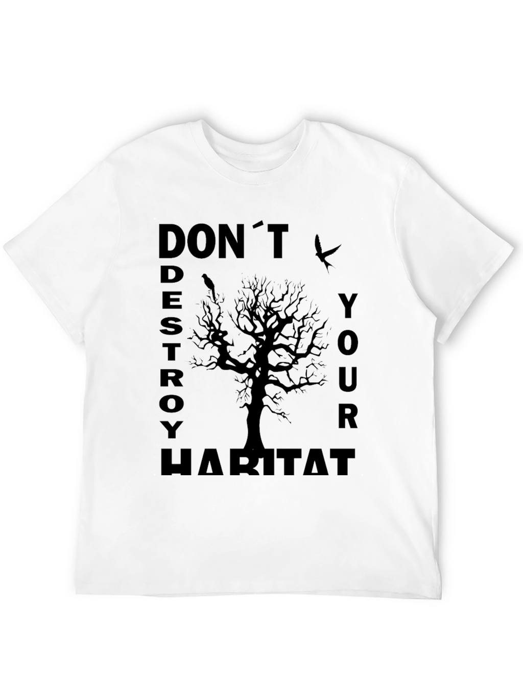 Eco-Awareness T-Shirt - Dont Destroy Habitat