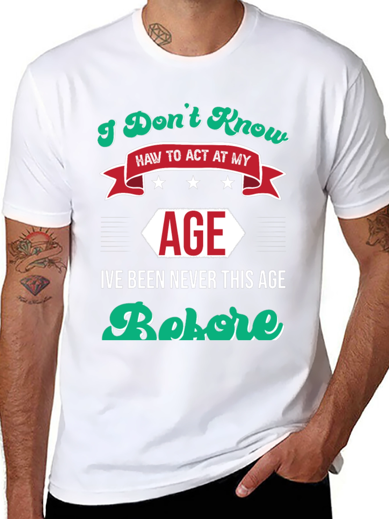 I Dont Know How to Act At My Age Funny T-Shirt