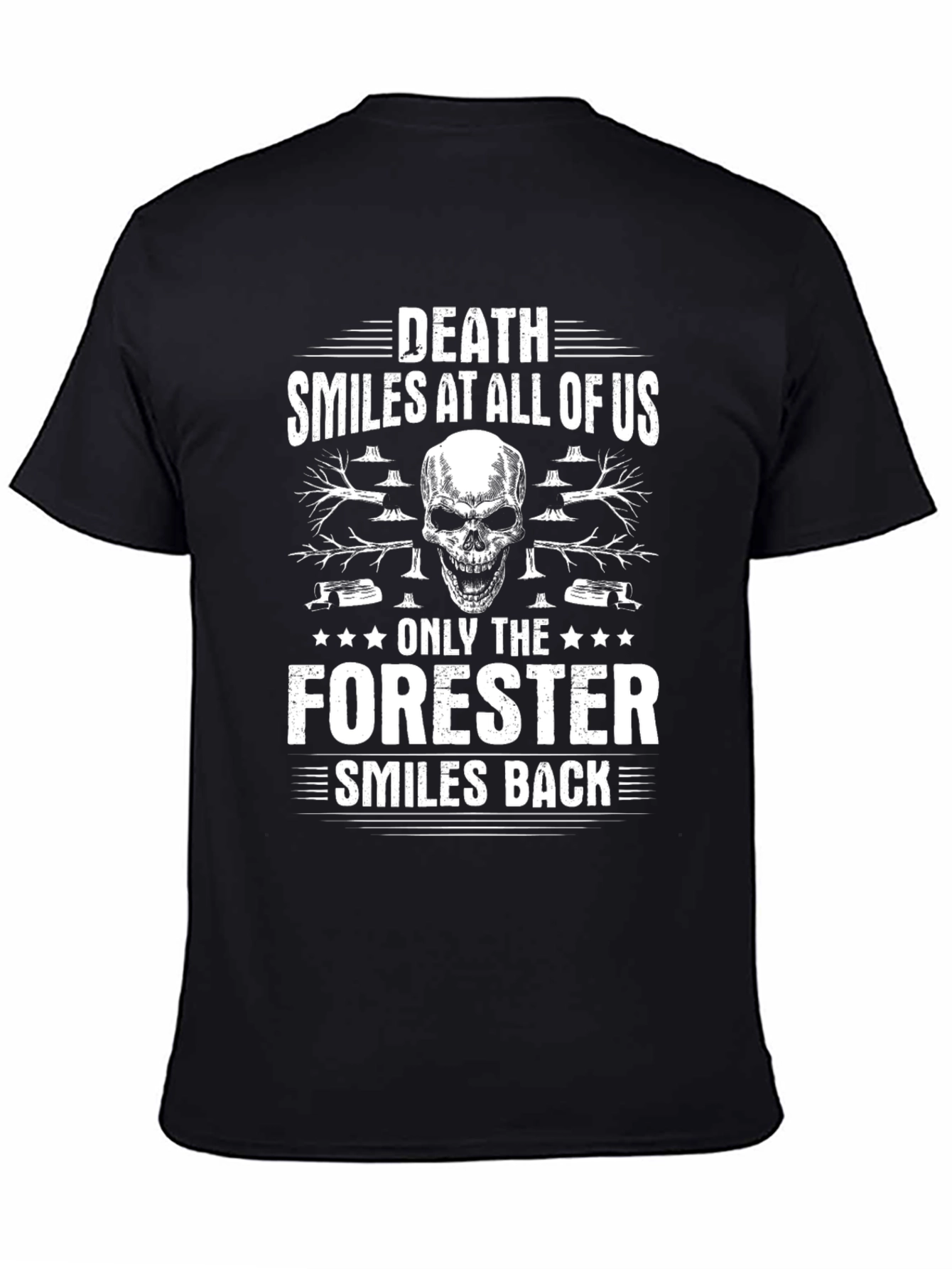 Death Smiles At All Of Us The Forester Smiles Back Black T-Shirt