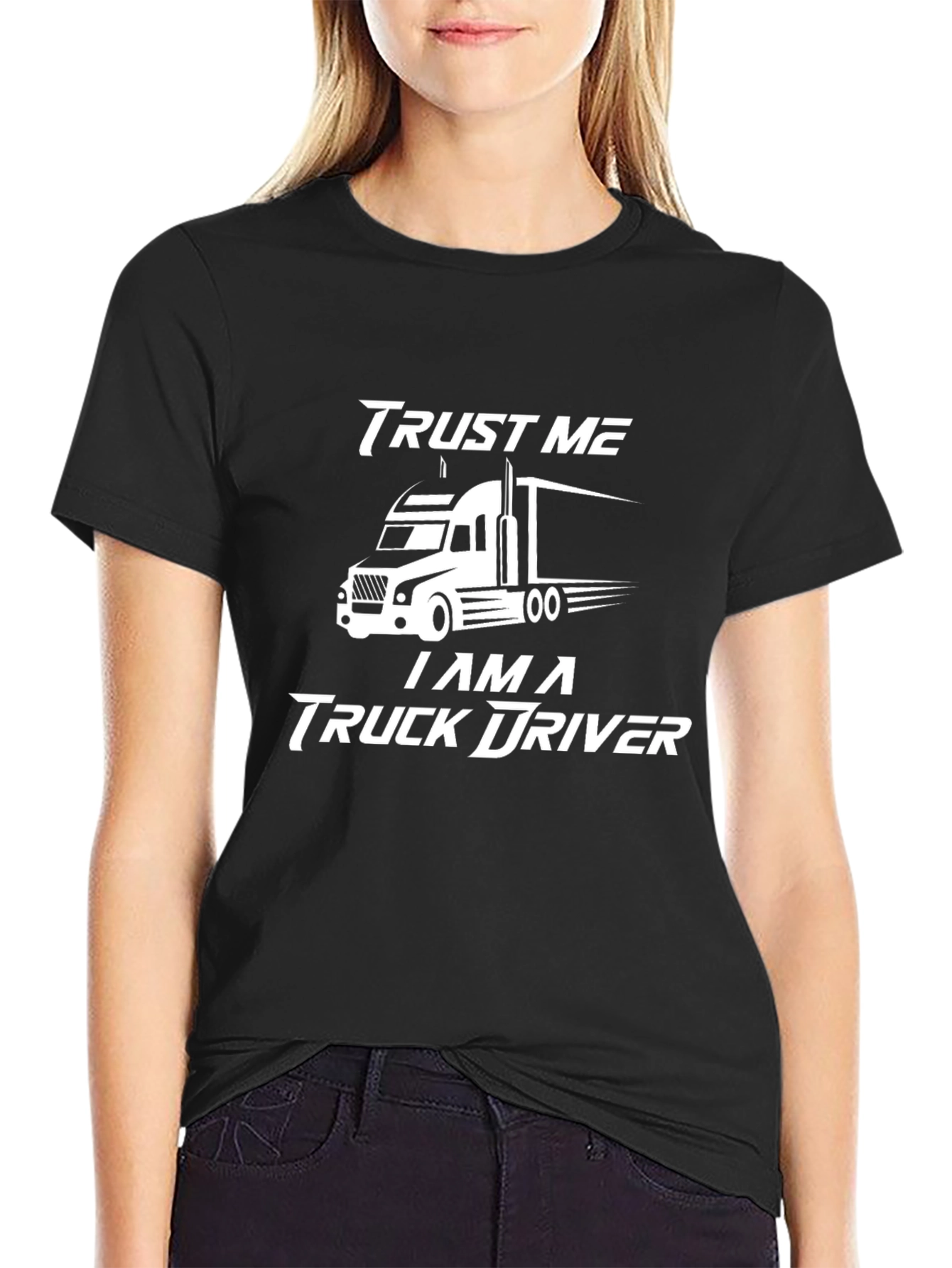 Trust Me Im a Truck Driver T-Shirt