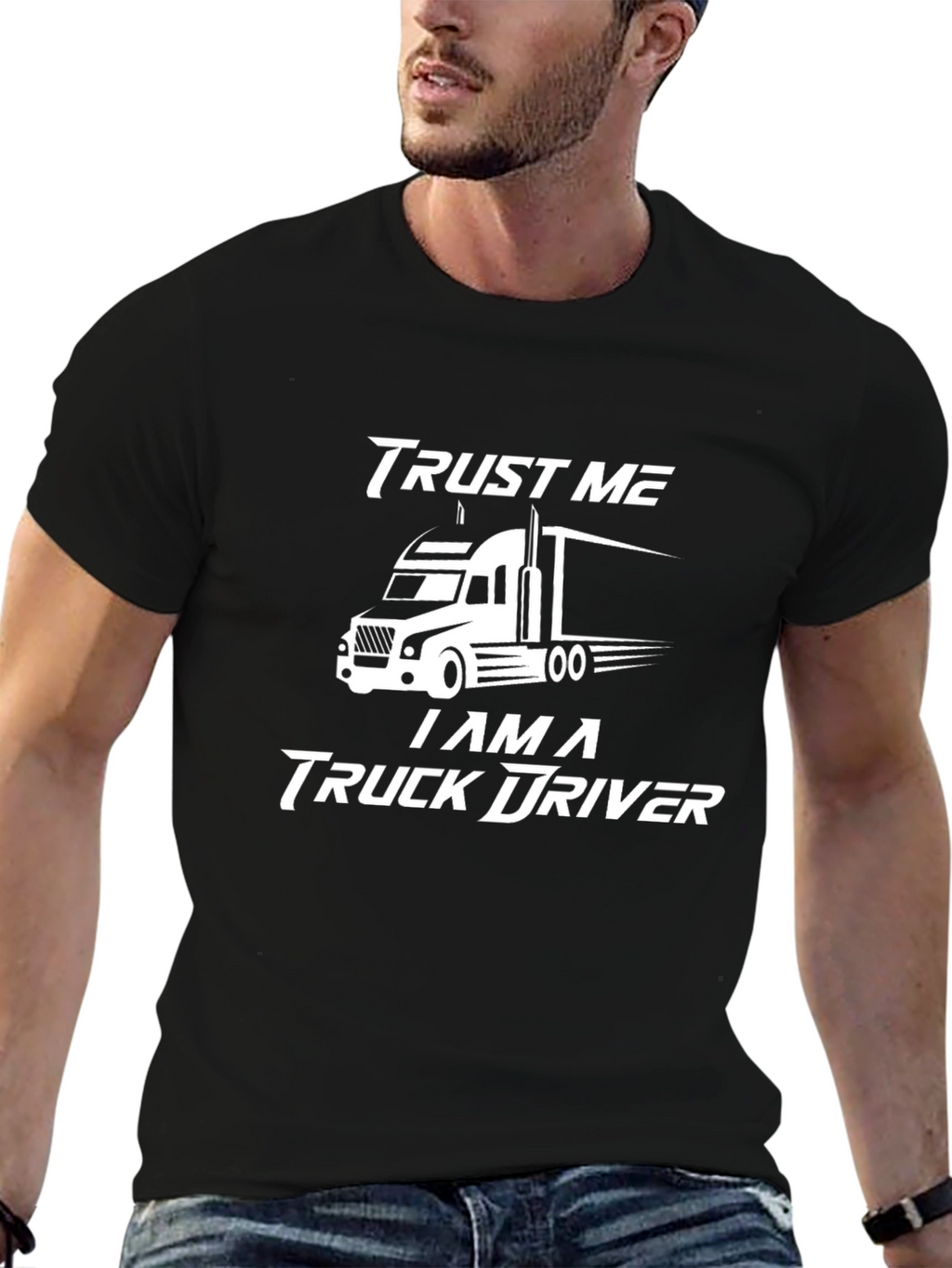 Trust Me Im a Truck Driver T-Shirt