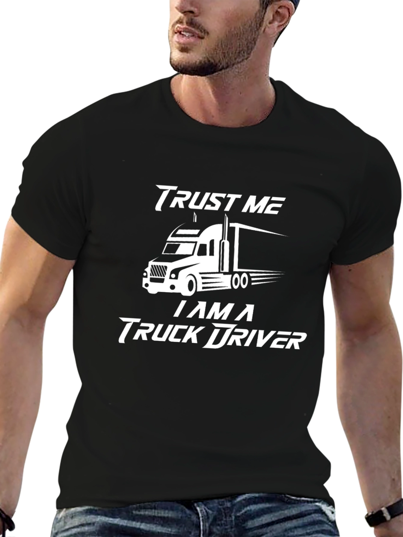 Trust Me Im a Truck Driver T-Shirt